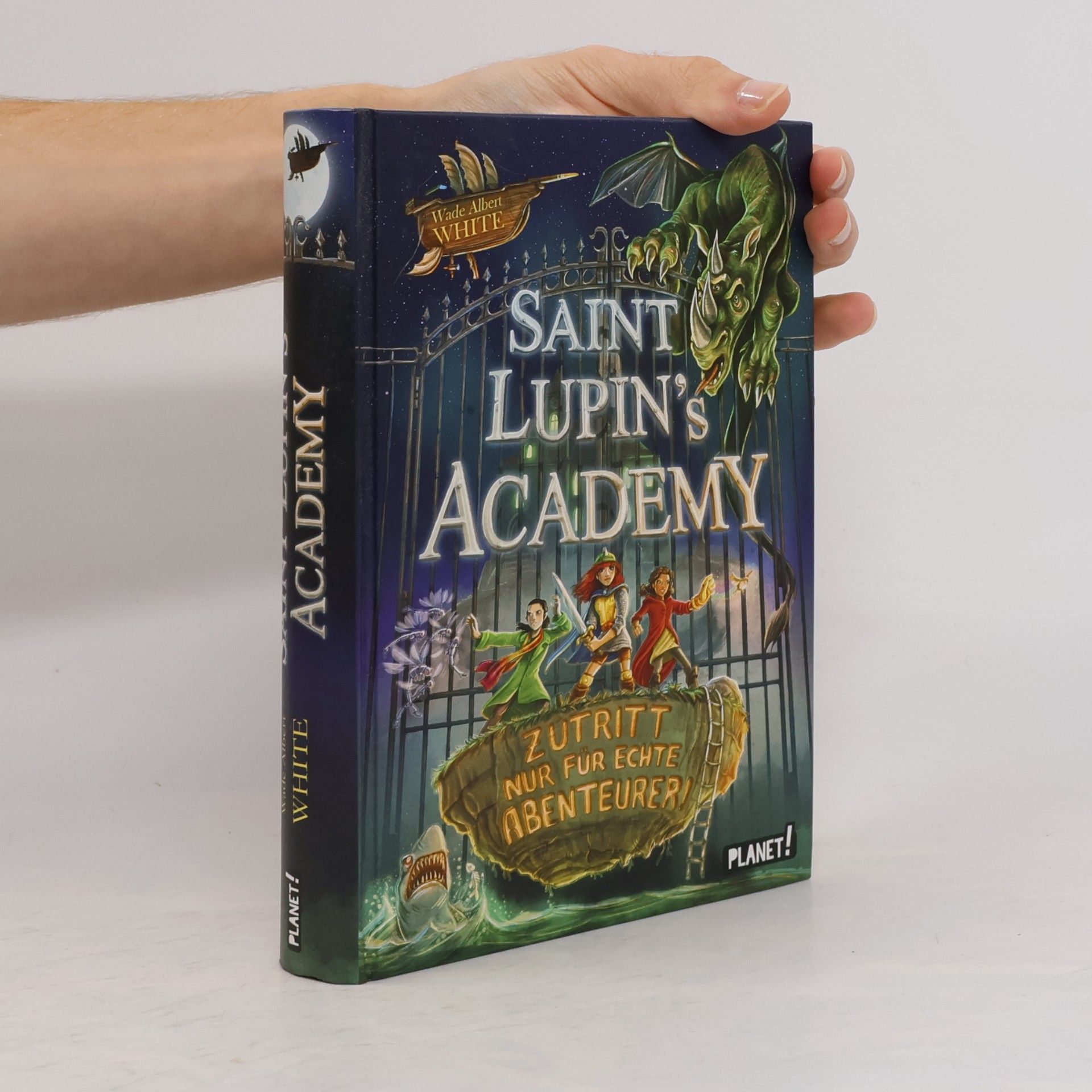 Wade Albert White Saint Lupin´s Academy - Zutritt nur für echte Abenteurer!