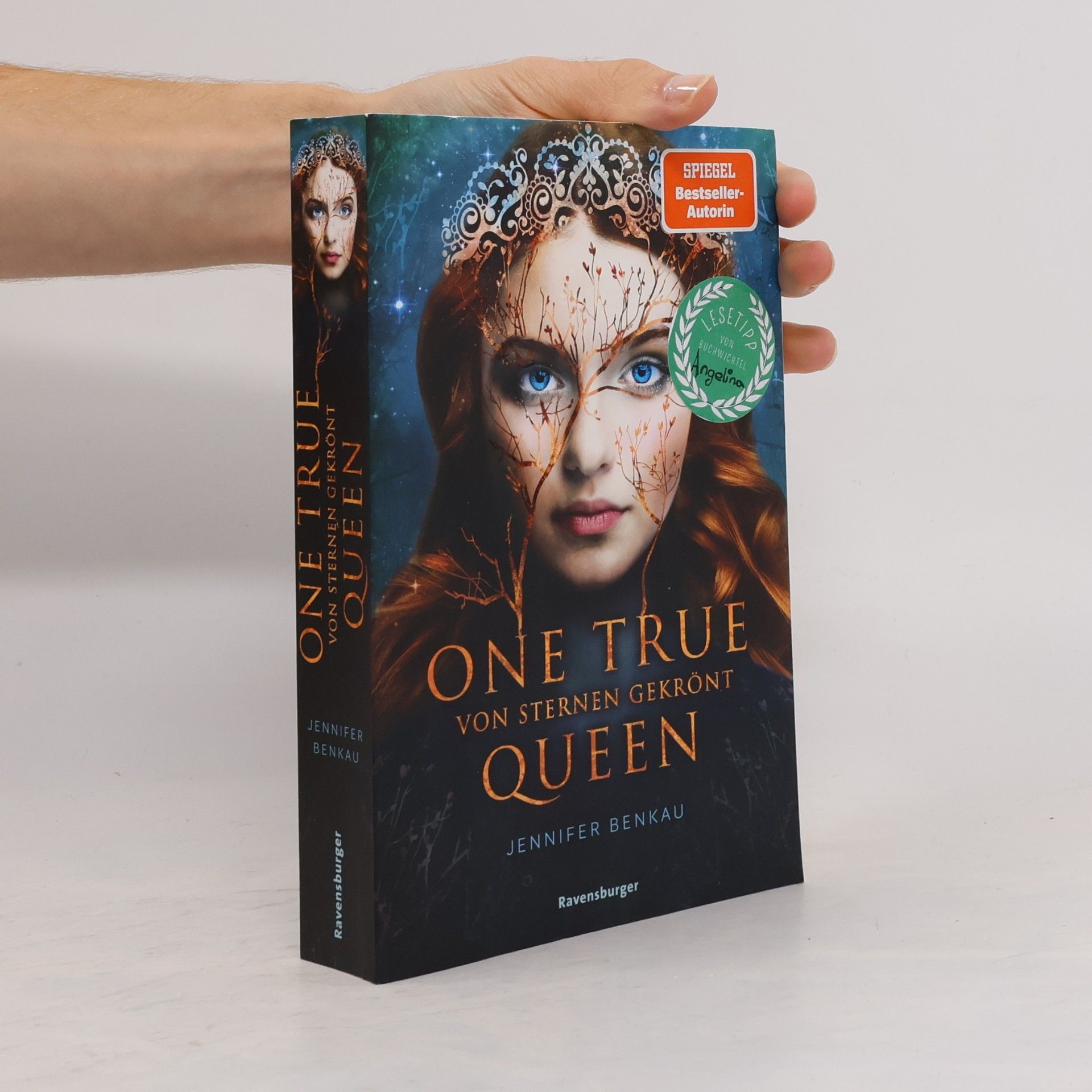 Jennifer Benkau One True Queen : Von Sternen gekrönt