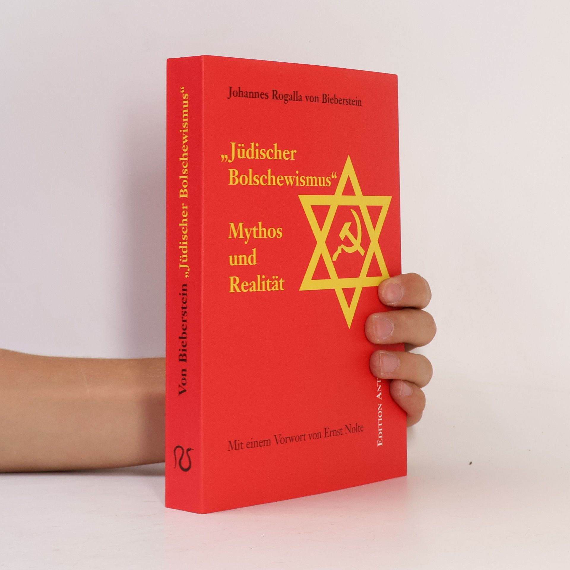 Johannes Rogalla von Bieberstein "Jüdischer Bolschewismus" - Mythos und Realität
