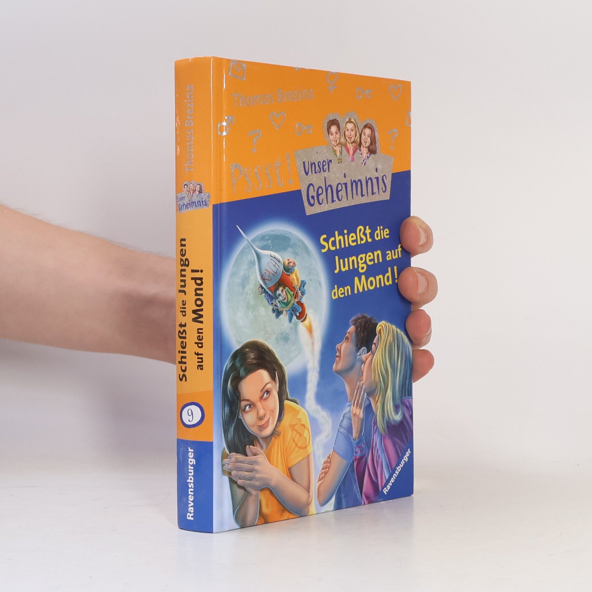 Thomas Brezina Pssst! Unser Geheimnis. Schießt die Jungen auf den Mond! 9