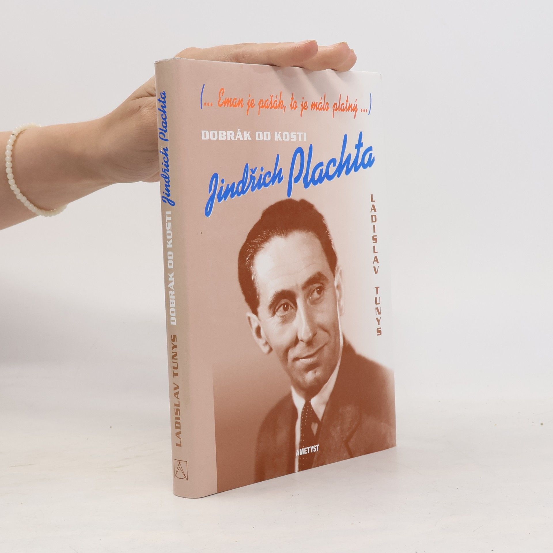 Ladislav Tunys Dobrák od kosti Jindřich Plachta