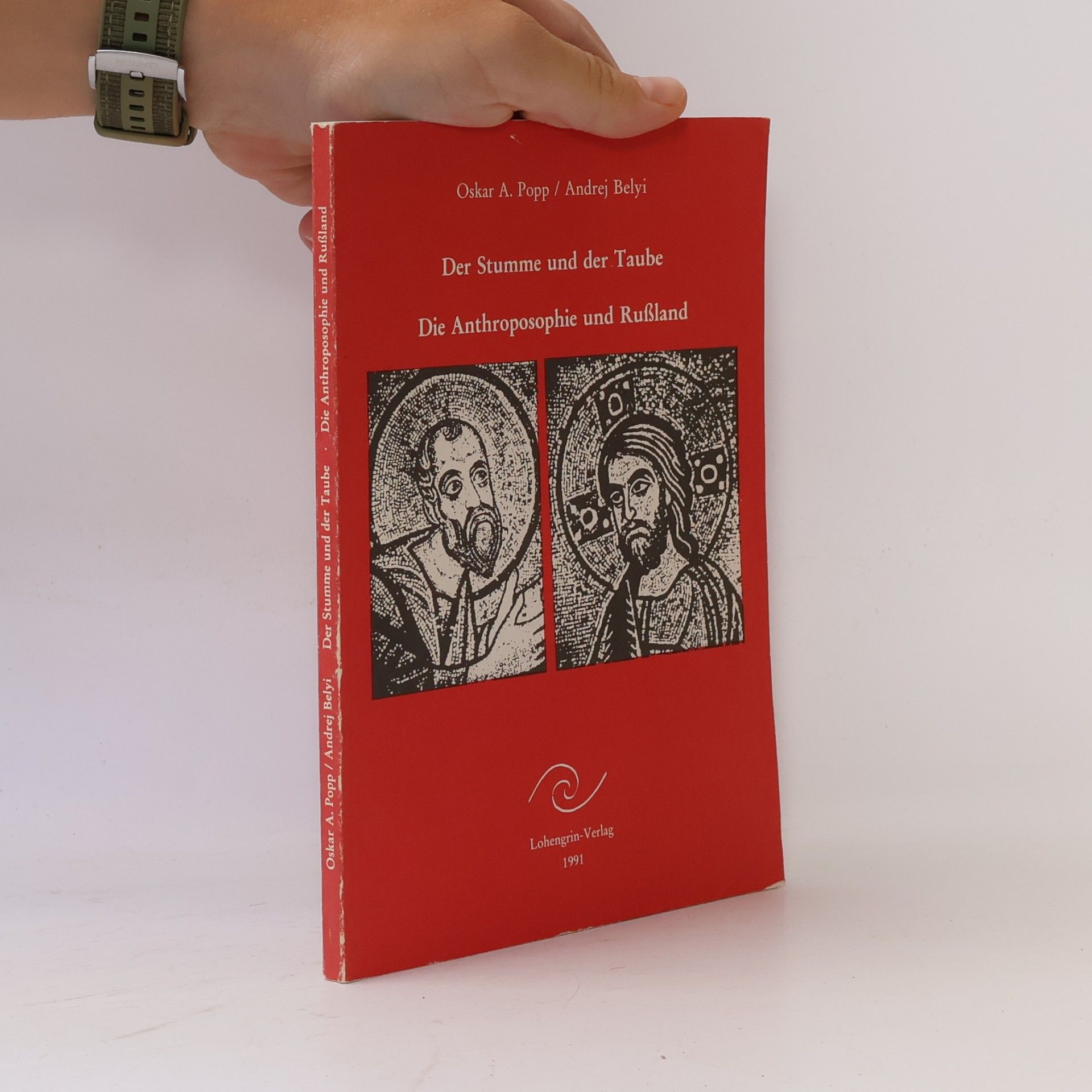 Andrej Belyi Der Stumme und der Taube. Die Anthroposophie und Rußland