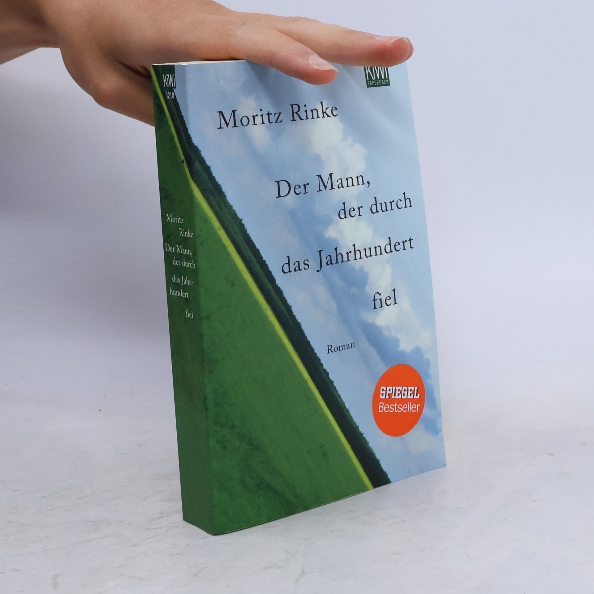 Moritz Rinke Der Mann, der durch das Jahrhundert fiel