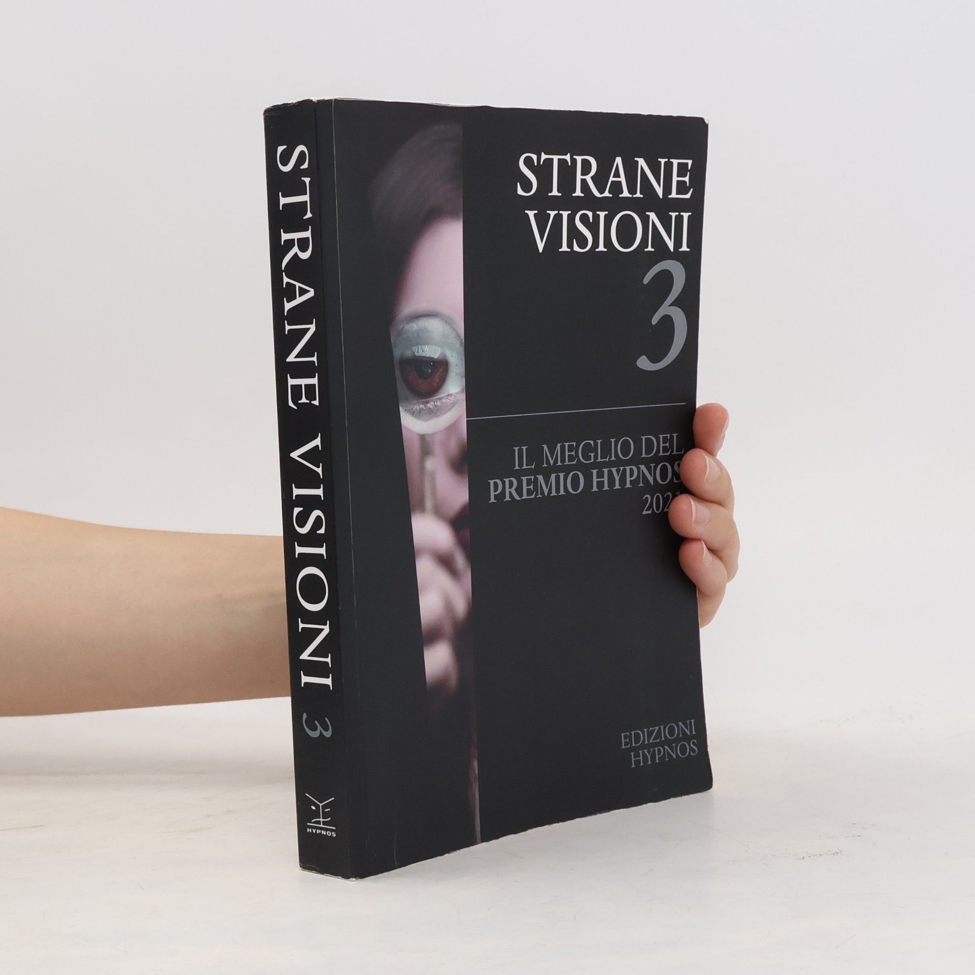 A. Vaccaro Strane visioni. Il meglio del Premio Hypnos - 2021