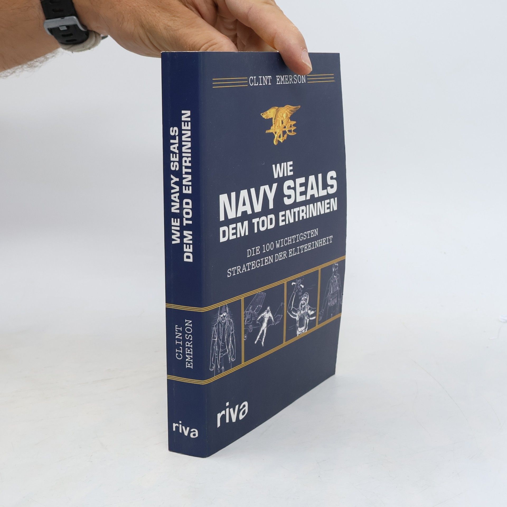 Clint Emerson Wie Navy SEALS dem Tod entrinnen