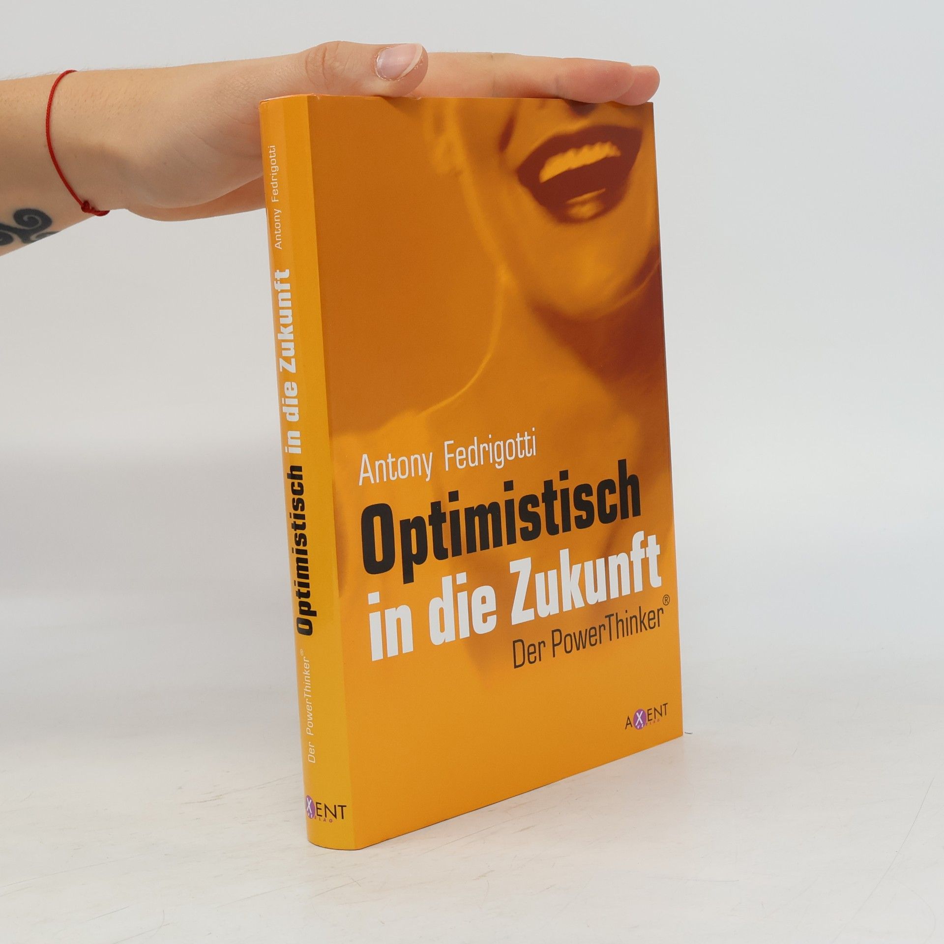 Antony Fedrigotti Optimistisch in die Zukunft