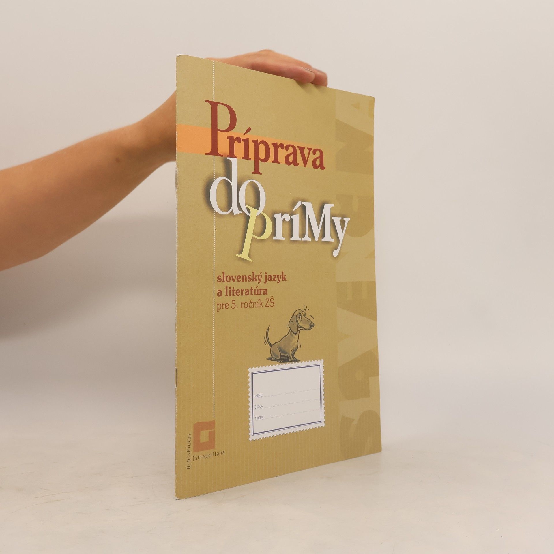 Orbis Pictus Istropolitana Príprava do prímy - slovenský jazyk a literatúra pre 5. ročník ZŠ