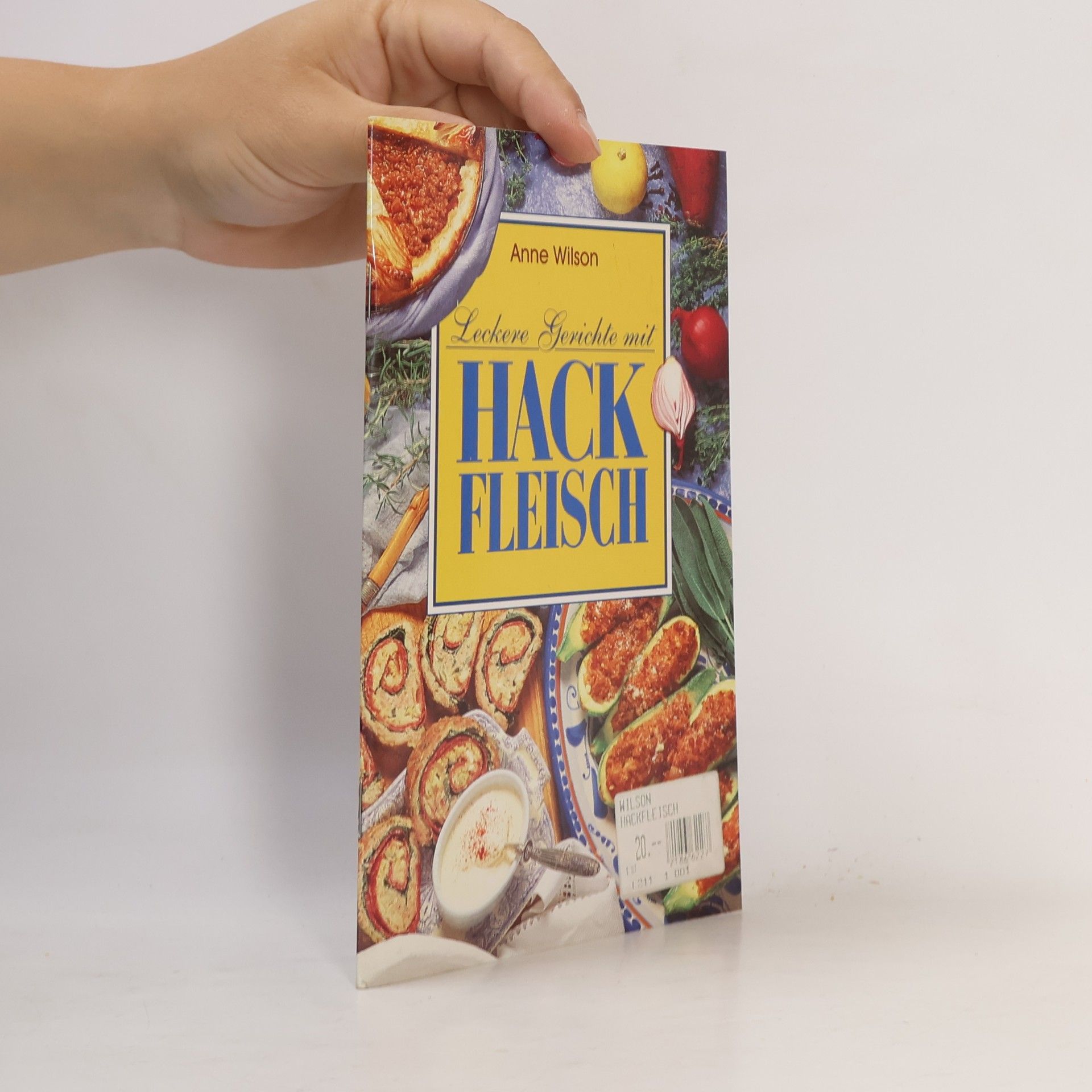 Anne Wilson Leckere Gerichte mit Hackfleisch