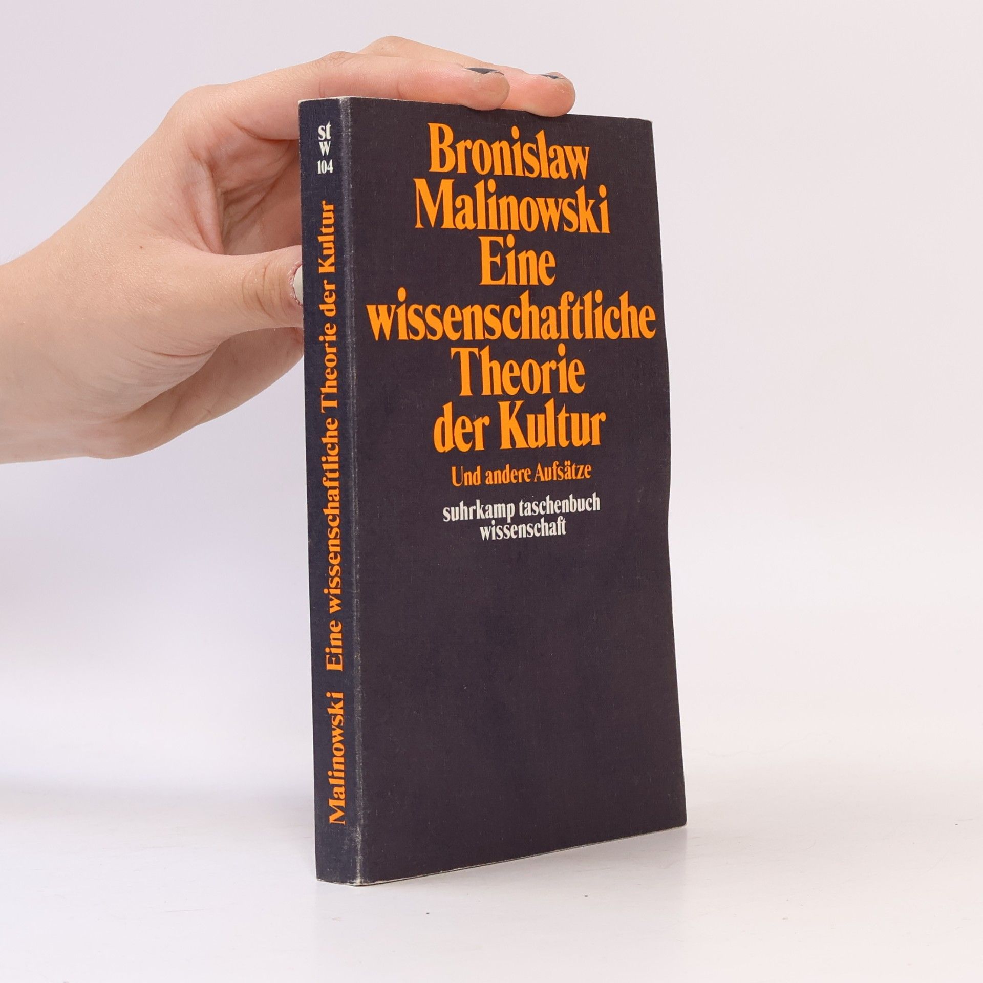 Bronisław Malinowski Eine wissenschaftliche Theorie der Kultur und andere Aufsätze