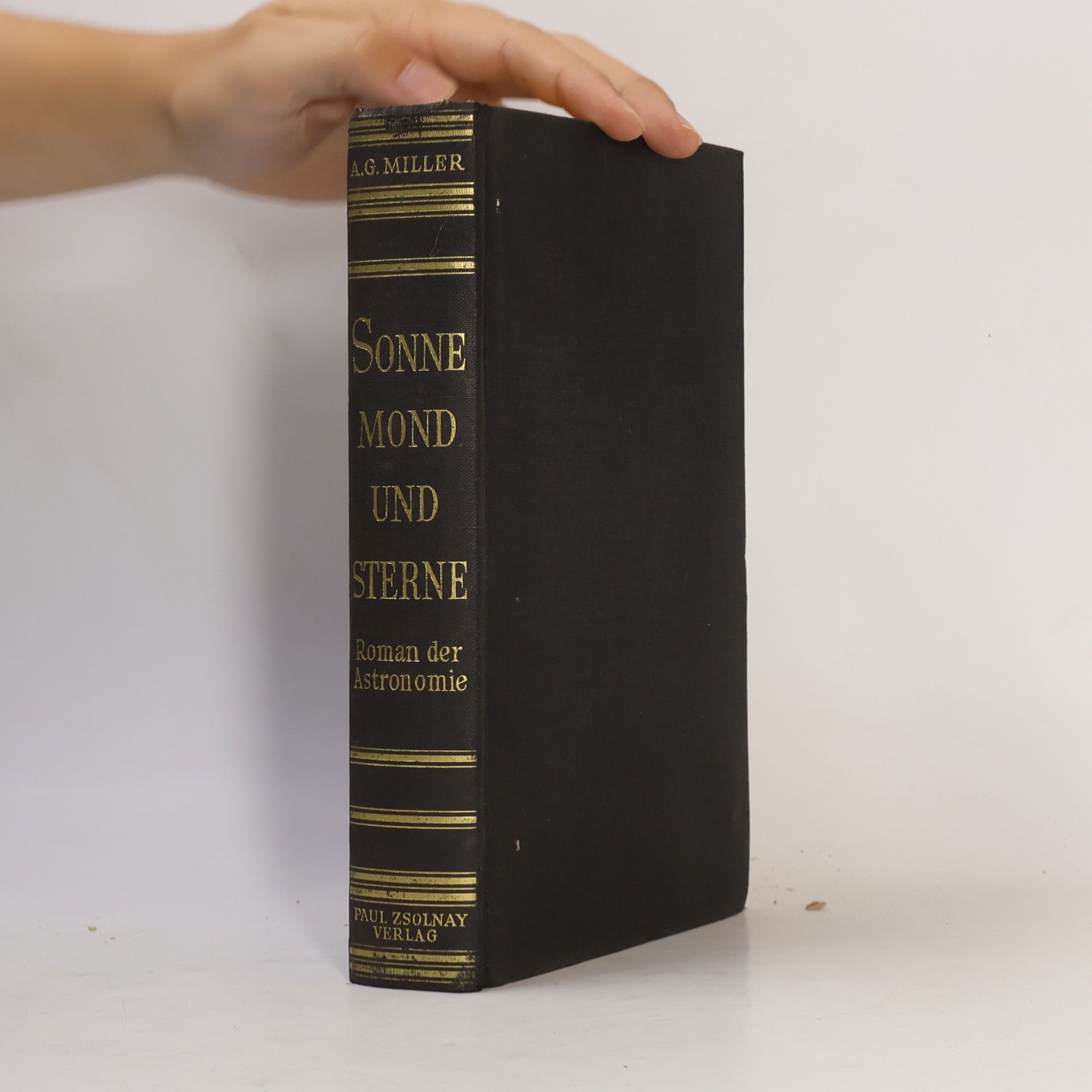 A. G. Miller Sonne Mond und Sterne. Roman der Astronomie