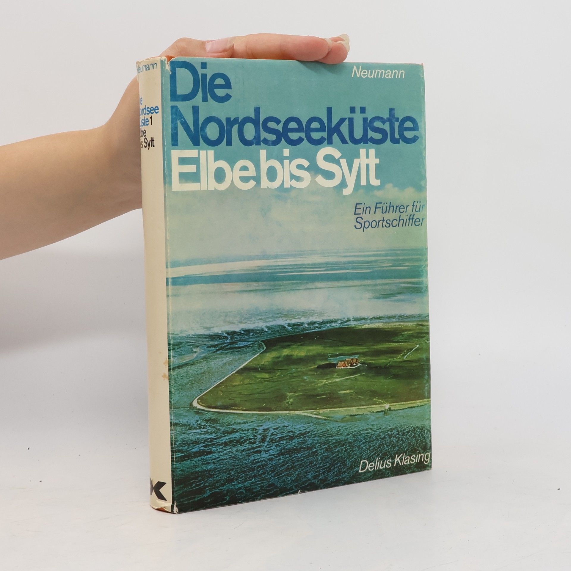 Karl Heinz Neumann Die Nordseeküste 1. Elbe bis Sylt