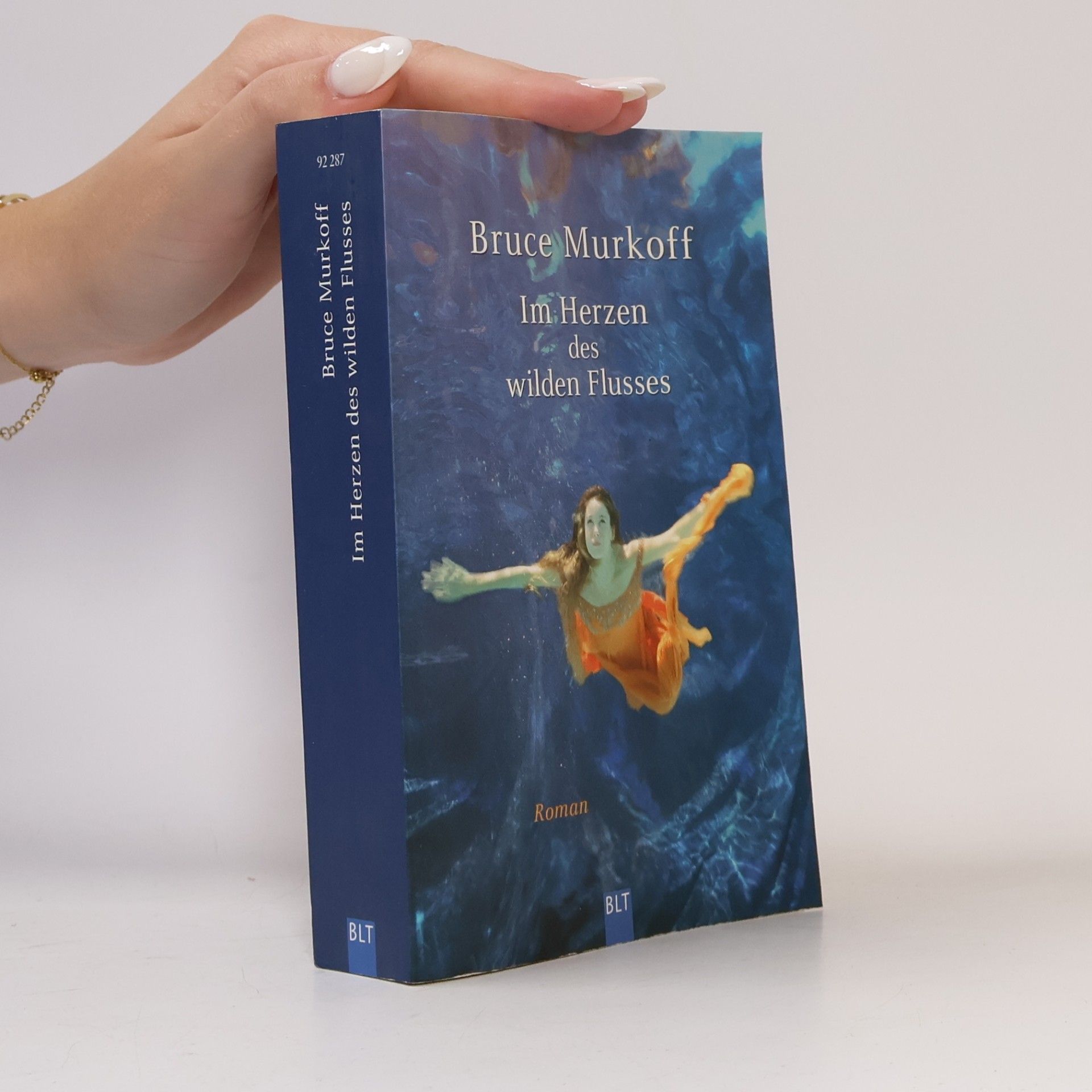 Bruce Murkoff Im Herzen des wilden Flusses