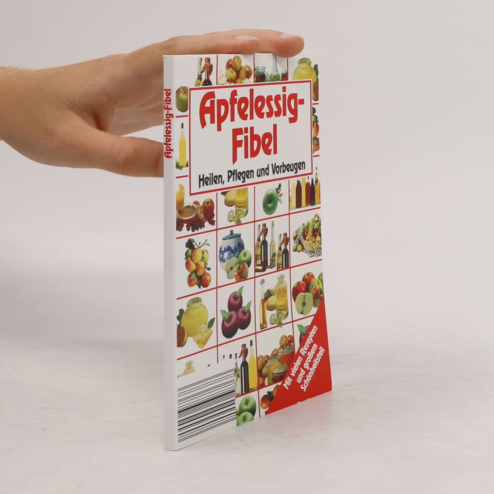 Autorenkollektiv Apfelessigfibel. Heilen, Pflegen und Vorbeugen.