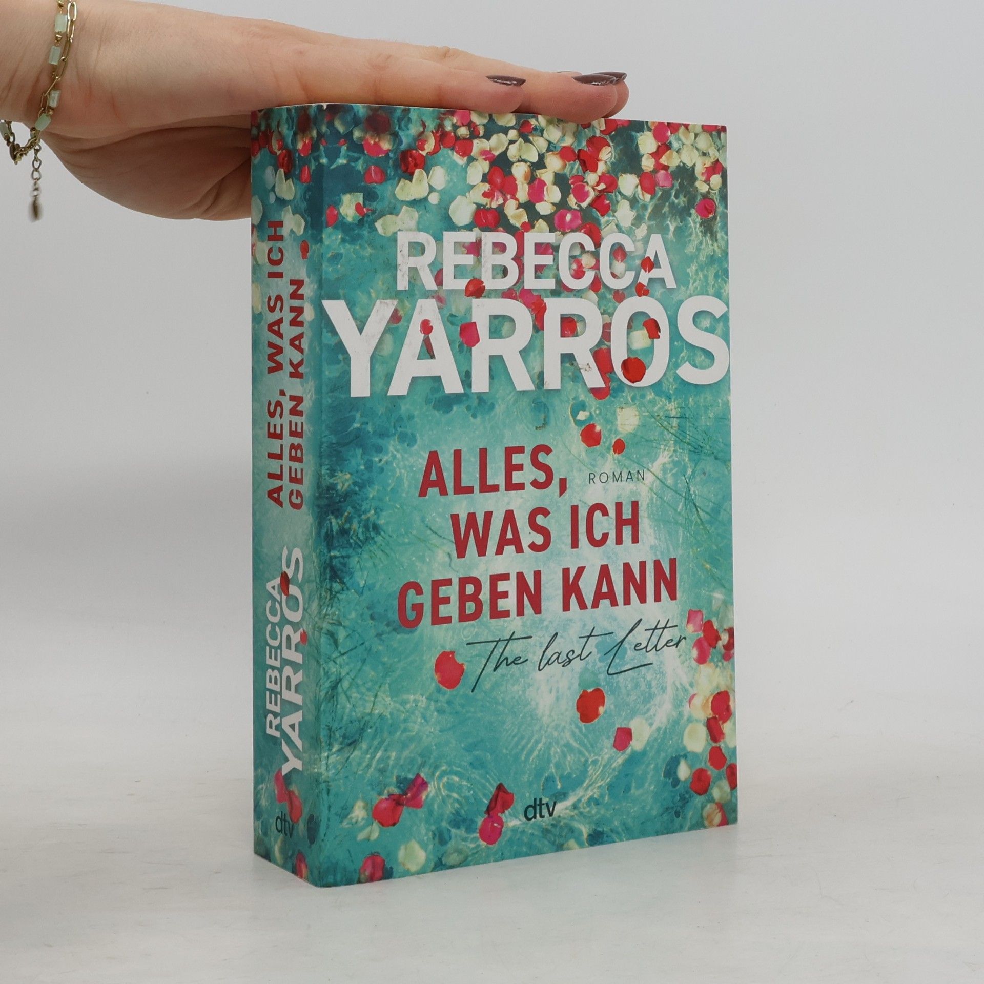 Rebecca Yarros Alles, was ich geben kann - The Last Letter