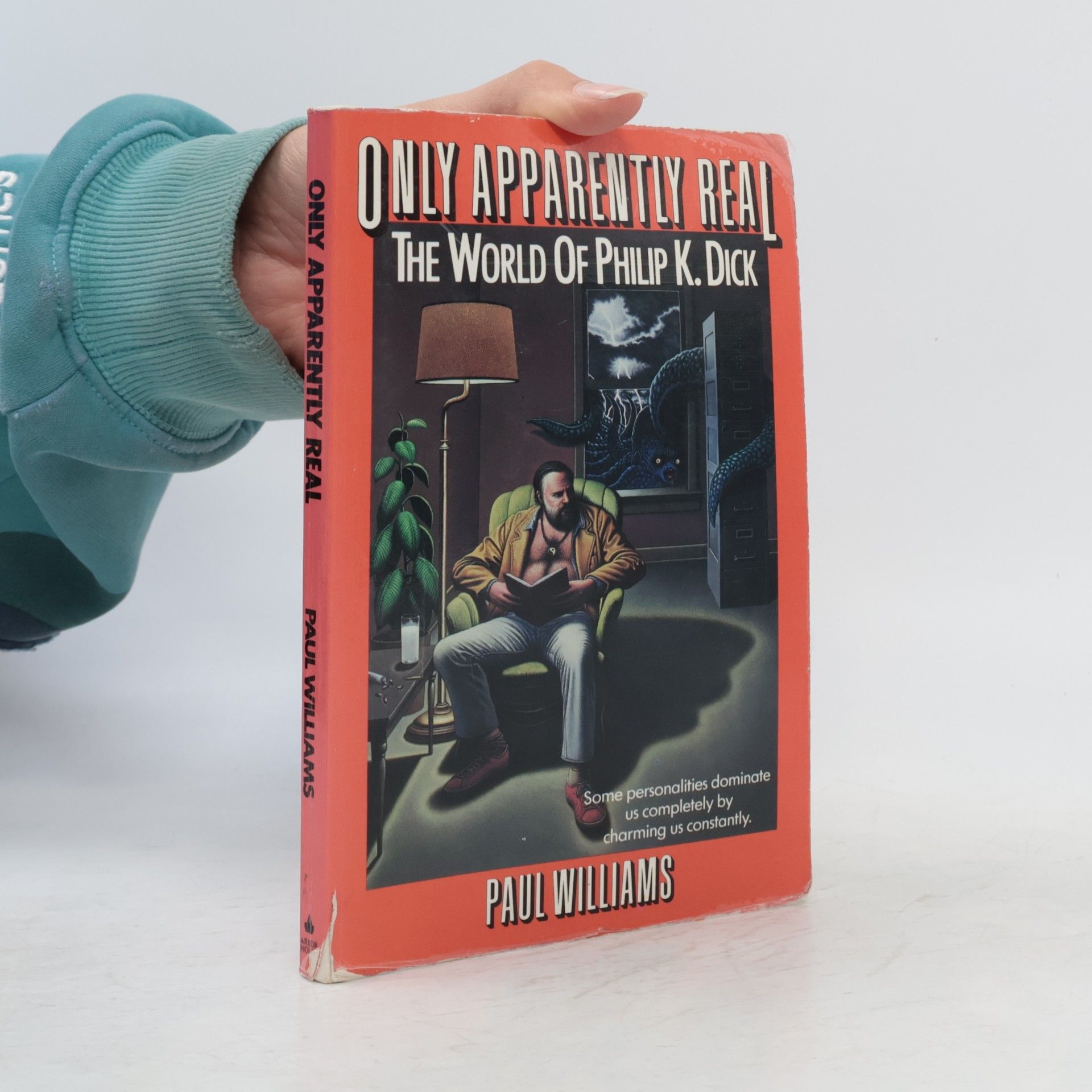 Only Apparently Real/The World of Philip K. Dick