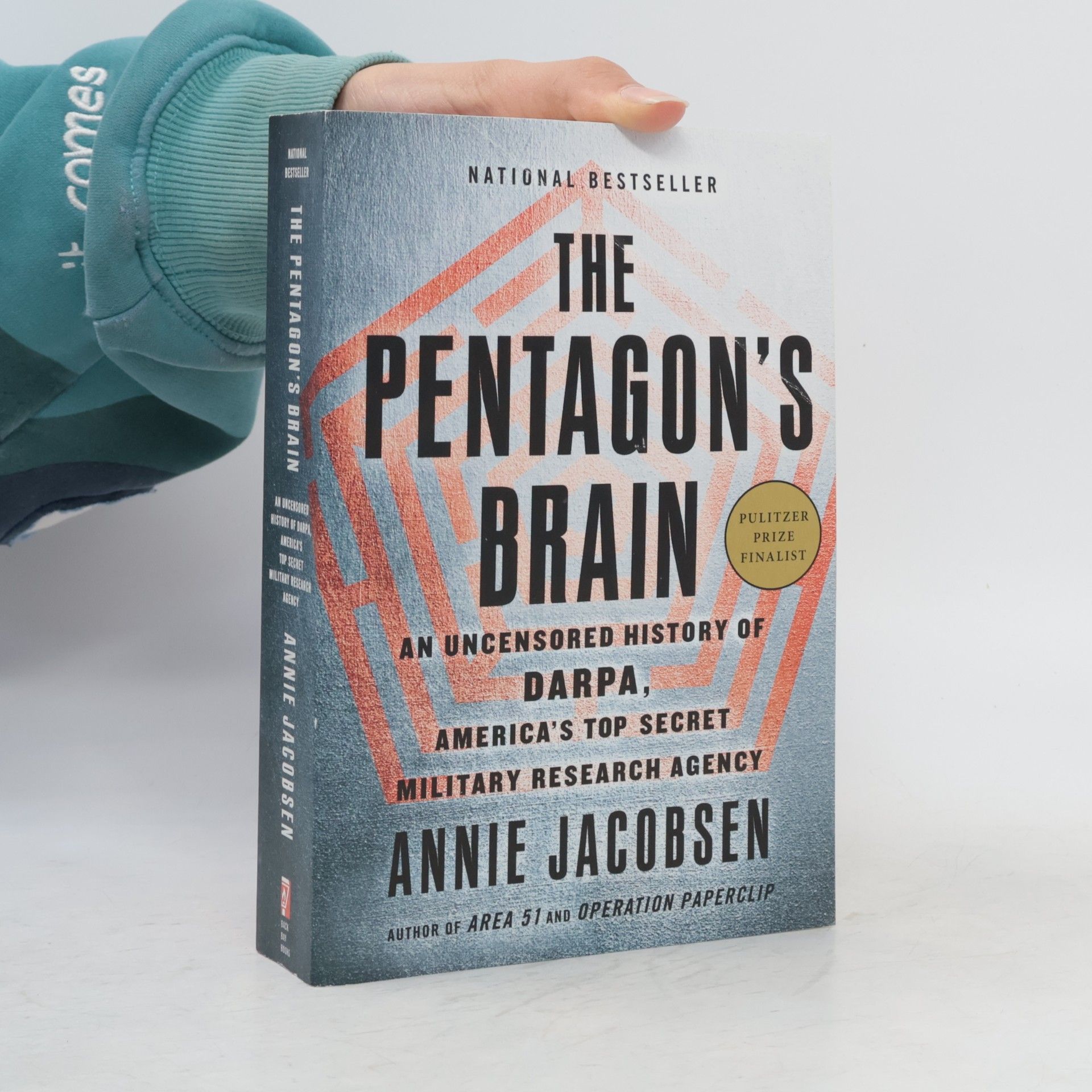Annie Jacobsen The Pentagon's Brain: An Uncensored History of Darpa, America's Top-Secret Military Research Agency
