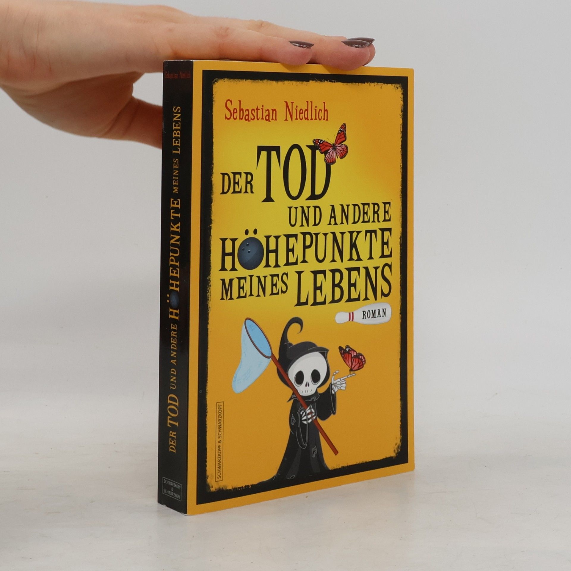 Sebastian Niedlich Der Tod und andere Höhepunkte meines Lebens
