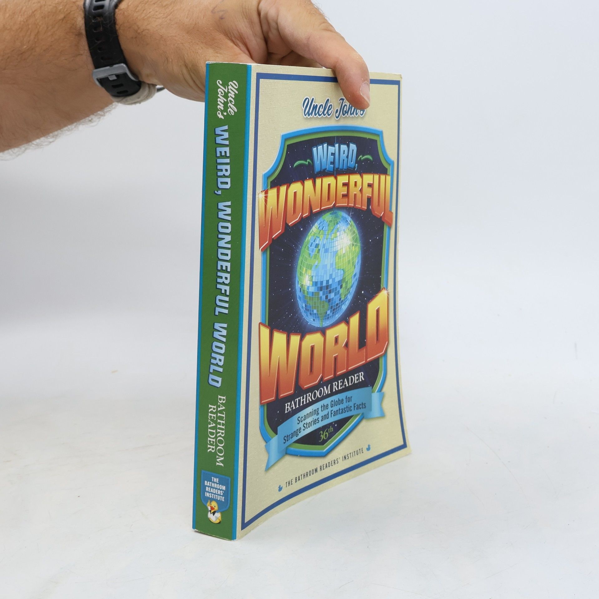 Bathroom Readers' Institute Uncle John’s Weird, Wonderful World Bathroom Reader