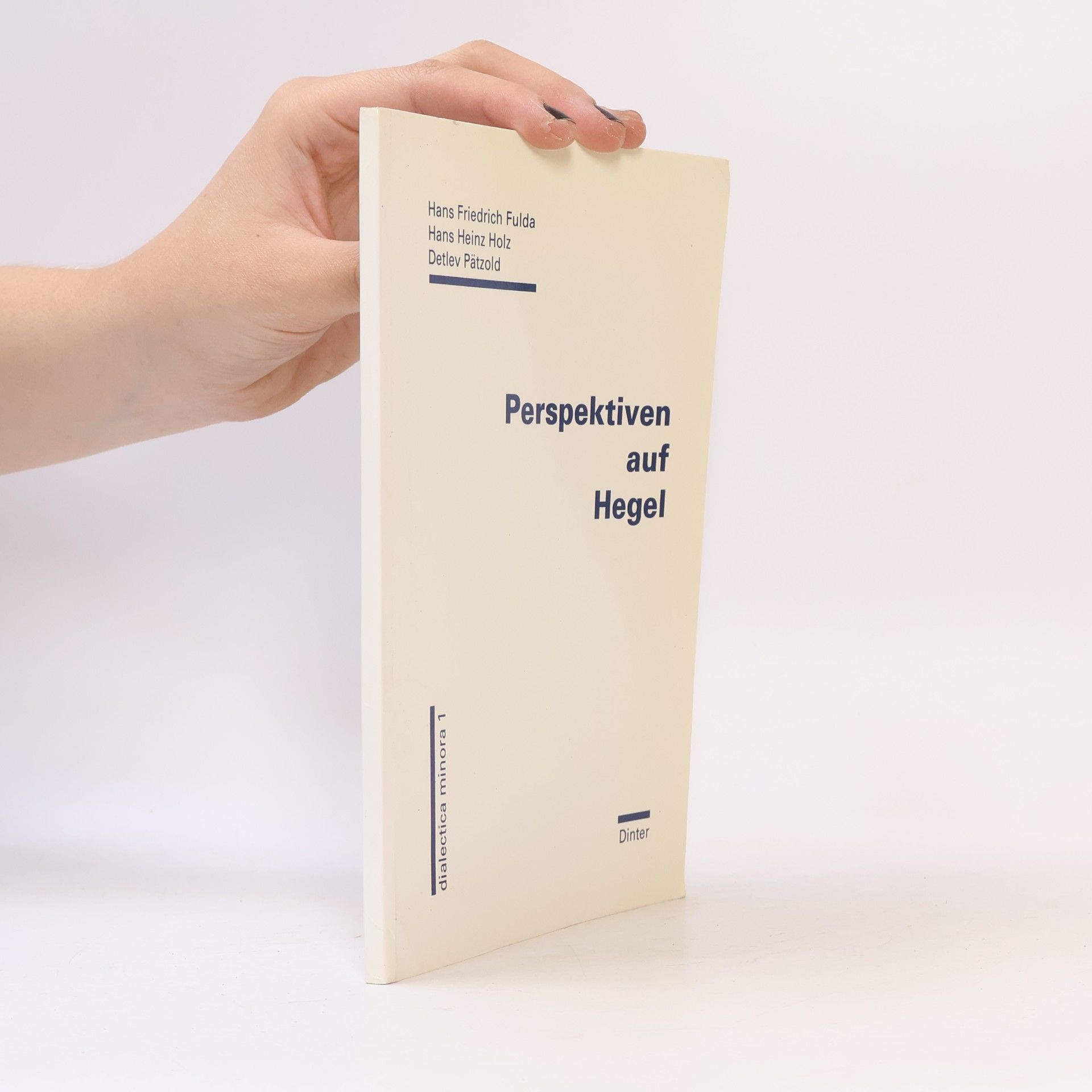 Dialectica minora - 1: Perspektiven auf Hegel