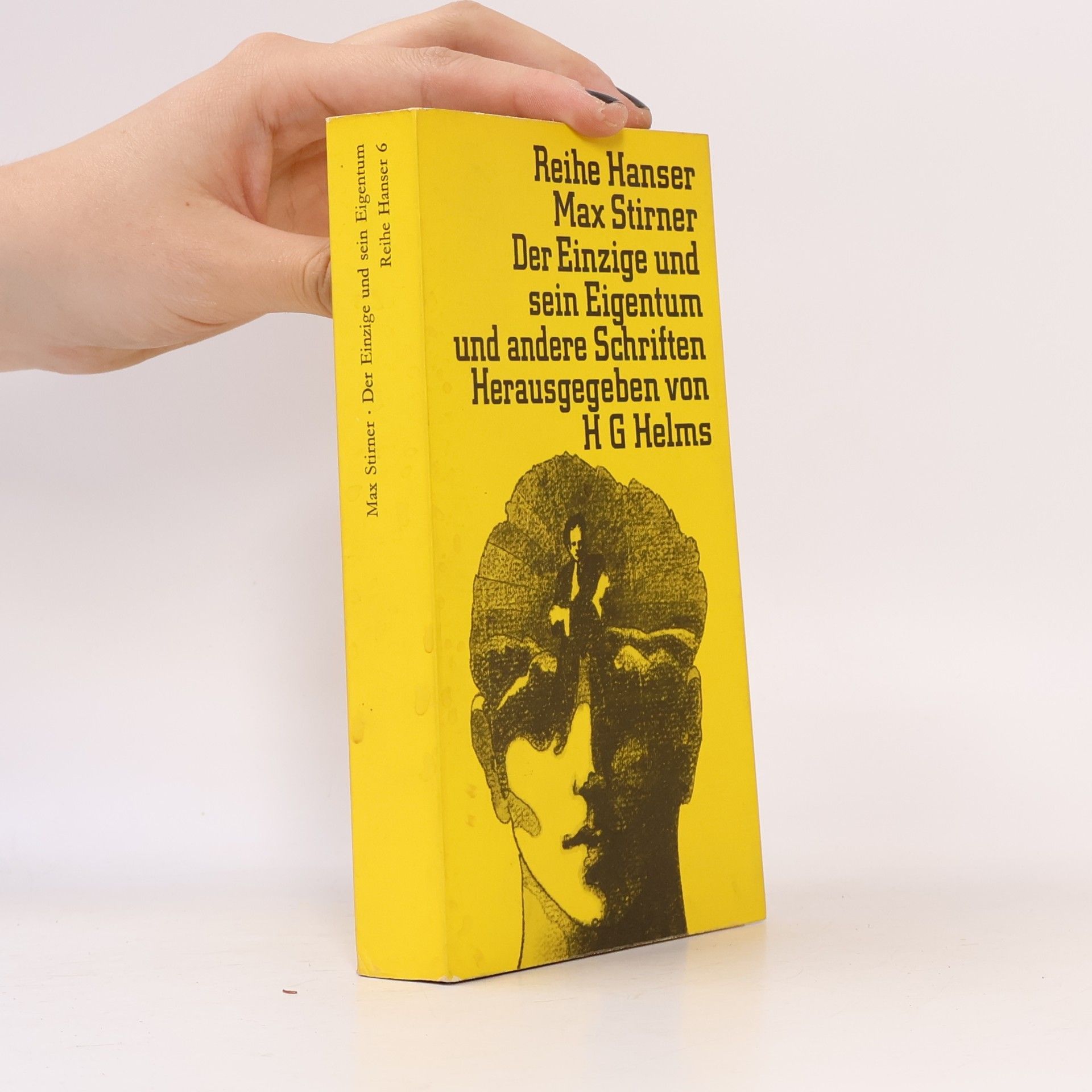 Der EInzige und sein Eigentum und andere Schriften Herausgegeben von H. G. Helms