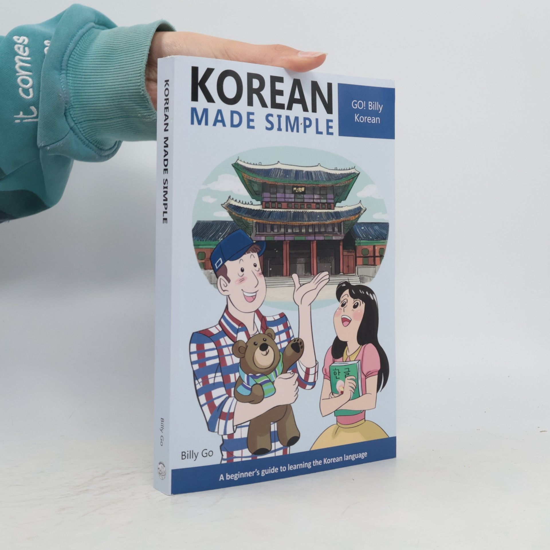 Billy Go Korean Made Simple - Volume 1 : A Beginner's Guide to Learning the Korean Language