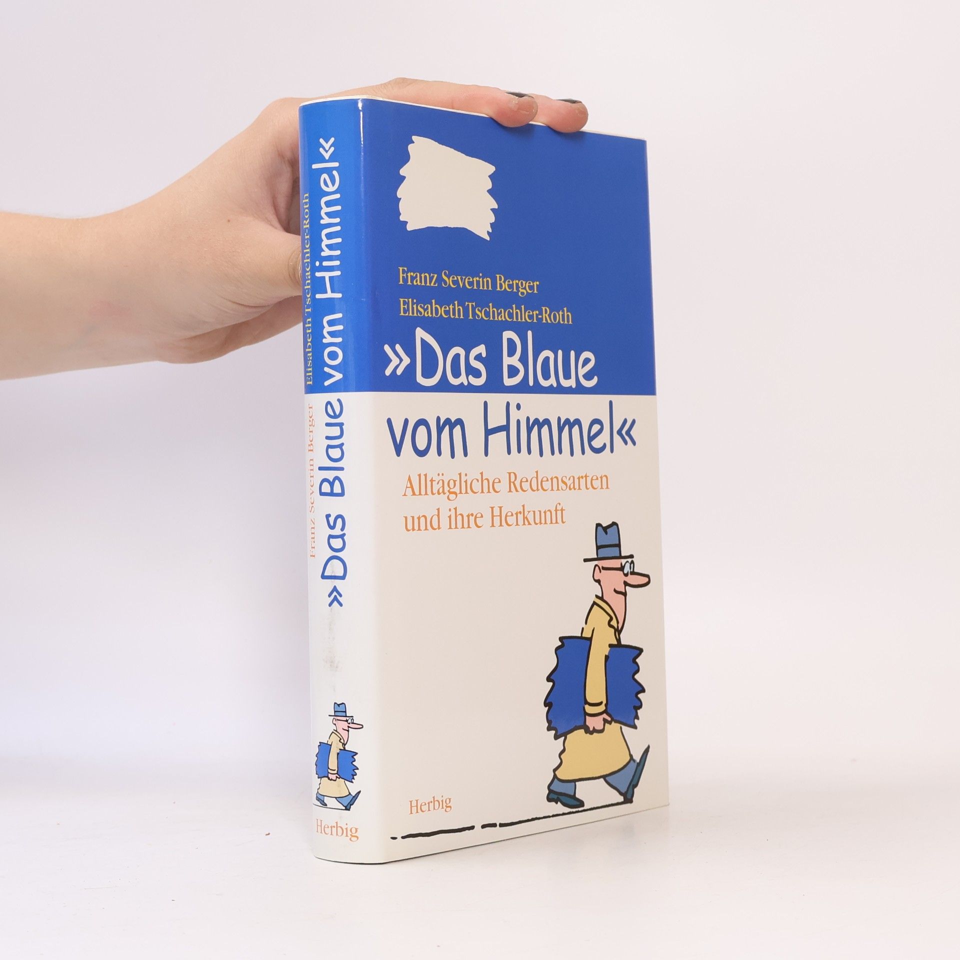Franz Severin Berger Das Blaue vom Himmel
