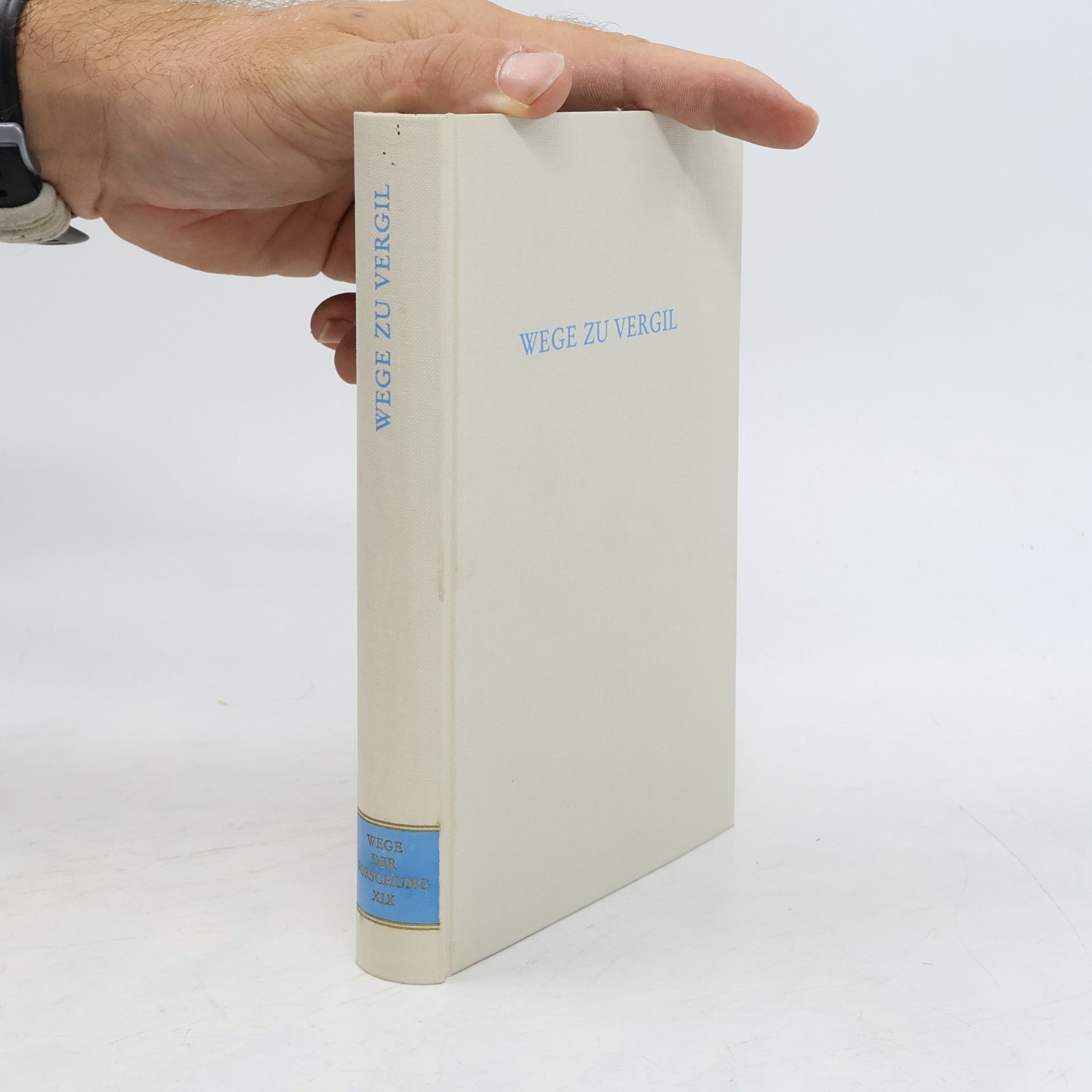Hans Oppermann Wege der Forschung - 19: Wege zu Vergil