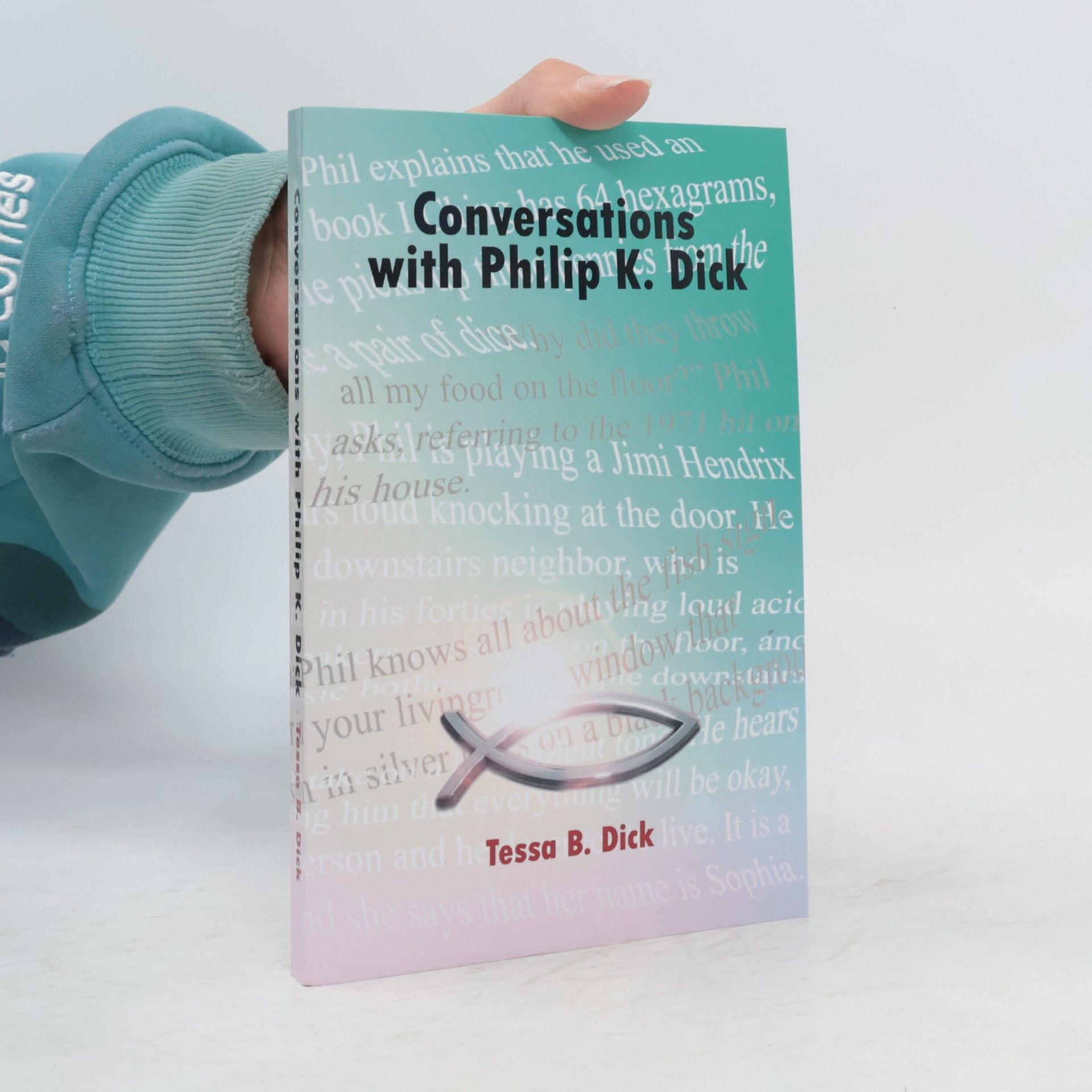 Tessa B. Dick Conversations With Philip K. Dick