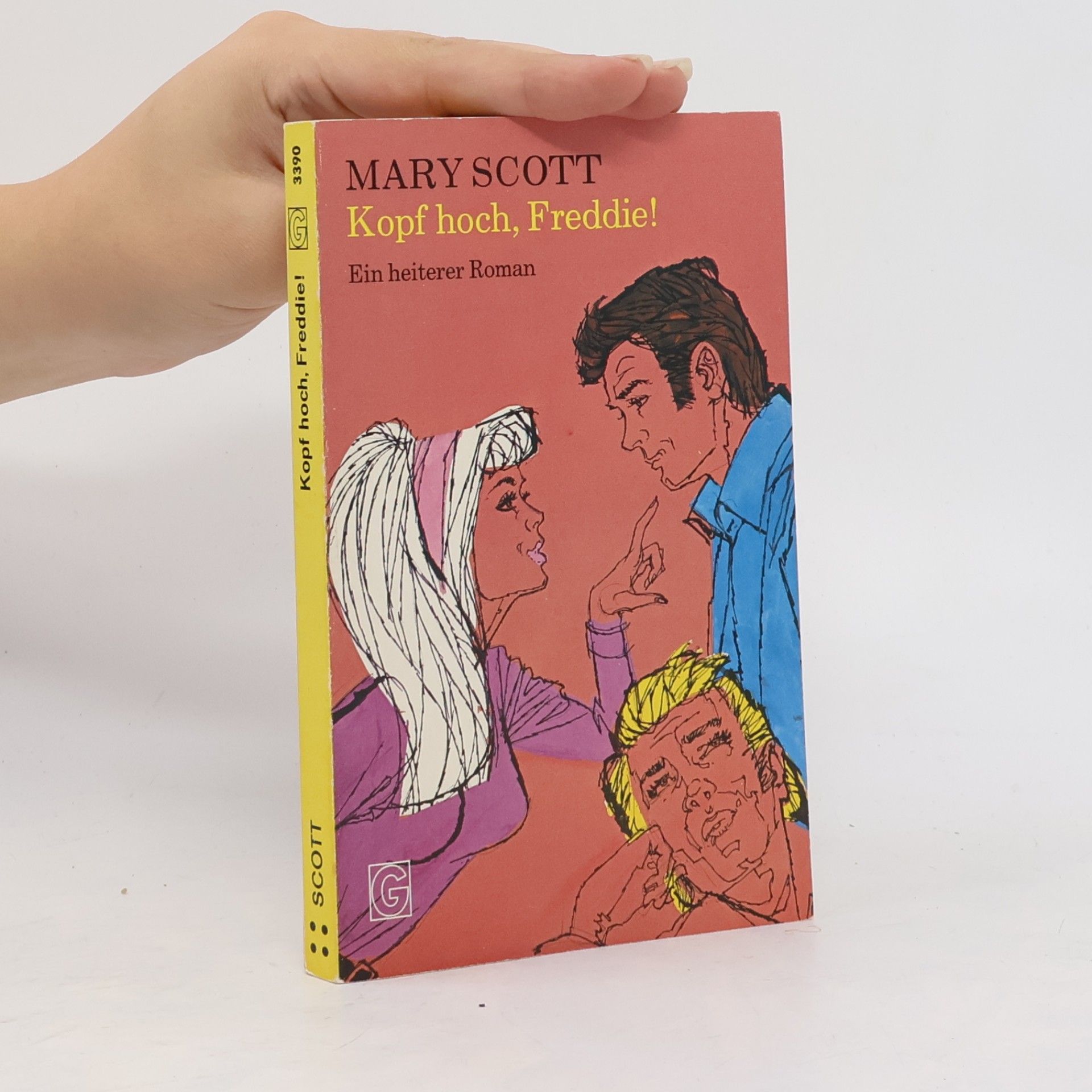 Mary Scott Kopf hoch, Freddie. Heiterer Roman.