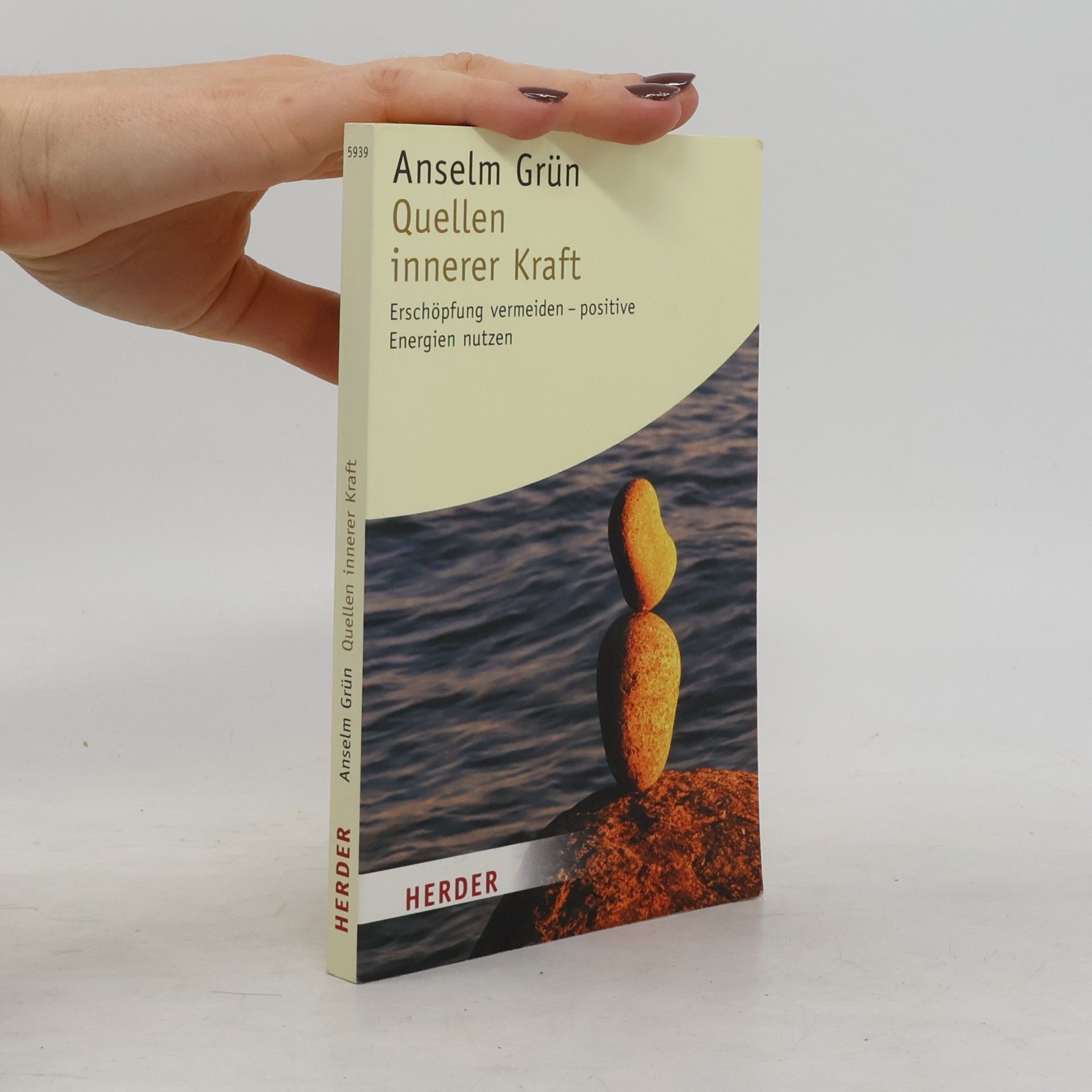 Anselm Grün Quellen innerer Kraft