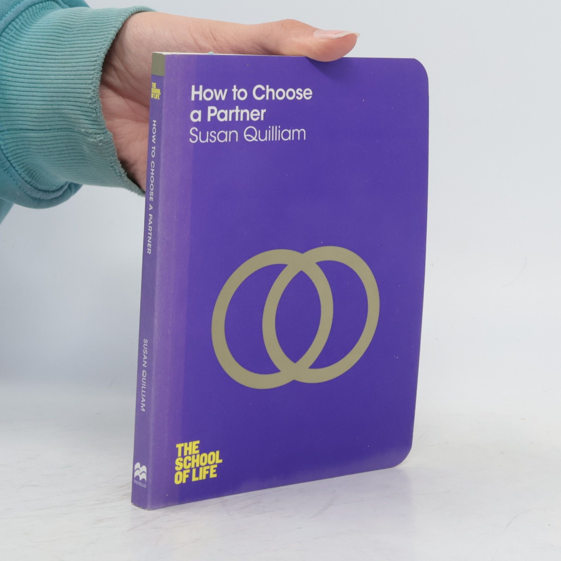 Susan Quilliam The School of Life - 13: How to Choose a Partner