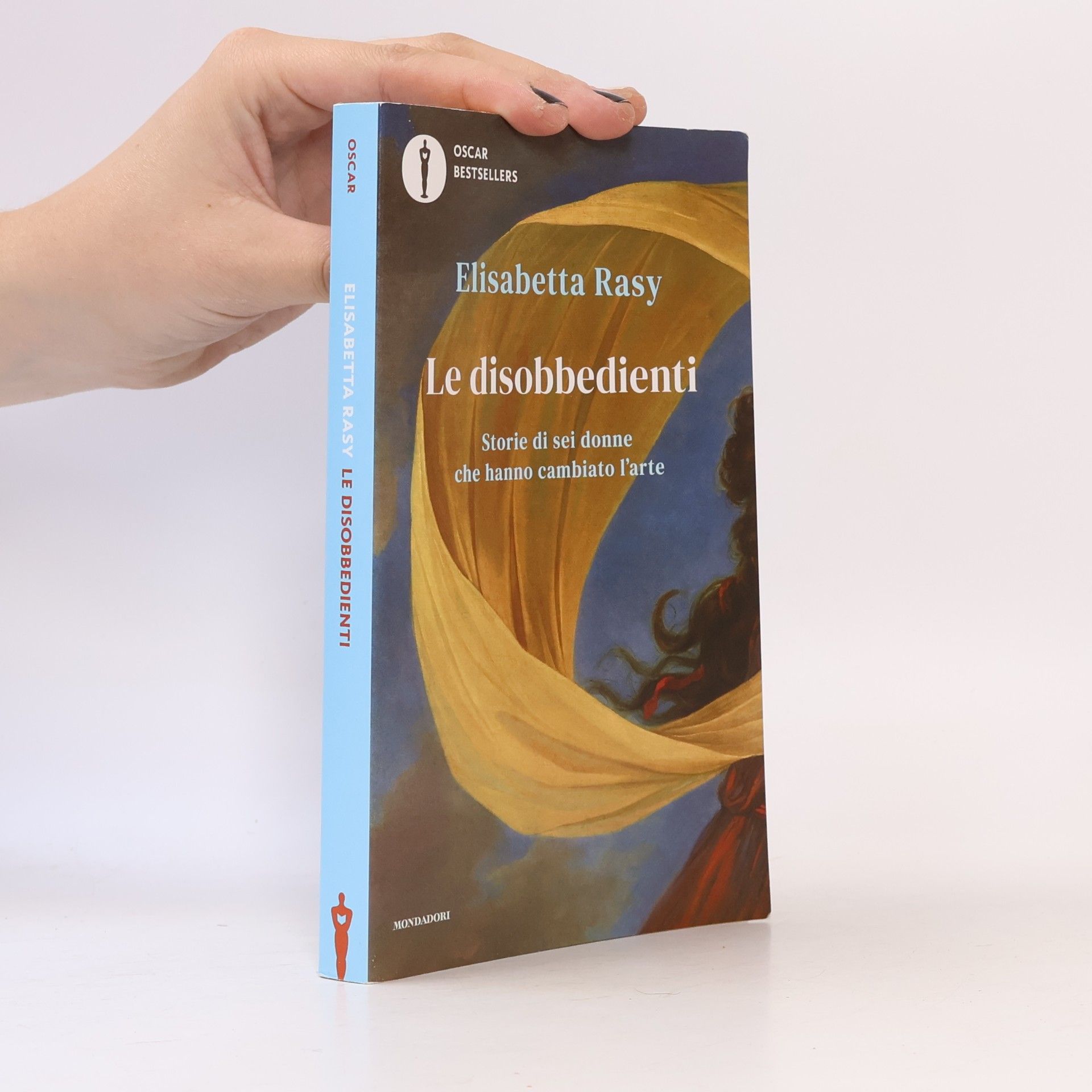 Le disobbedienti. Storie di sei donne che hanno cambiato l'arte