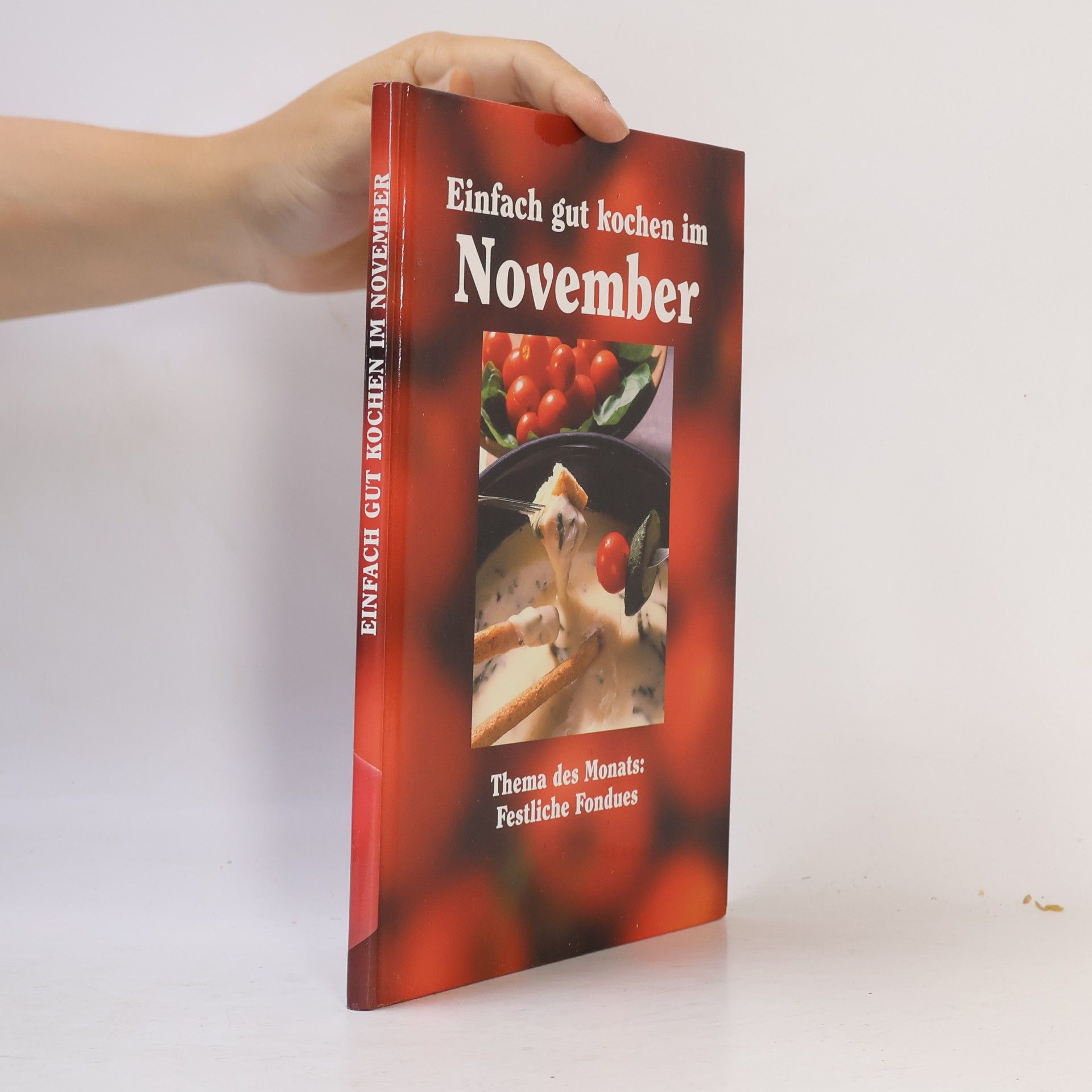 Autorenkollektiv Einfach gut kochen im November. Festliche Fondues
