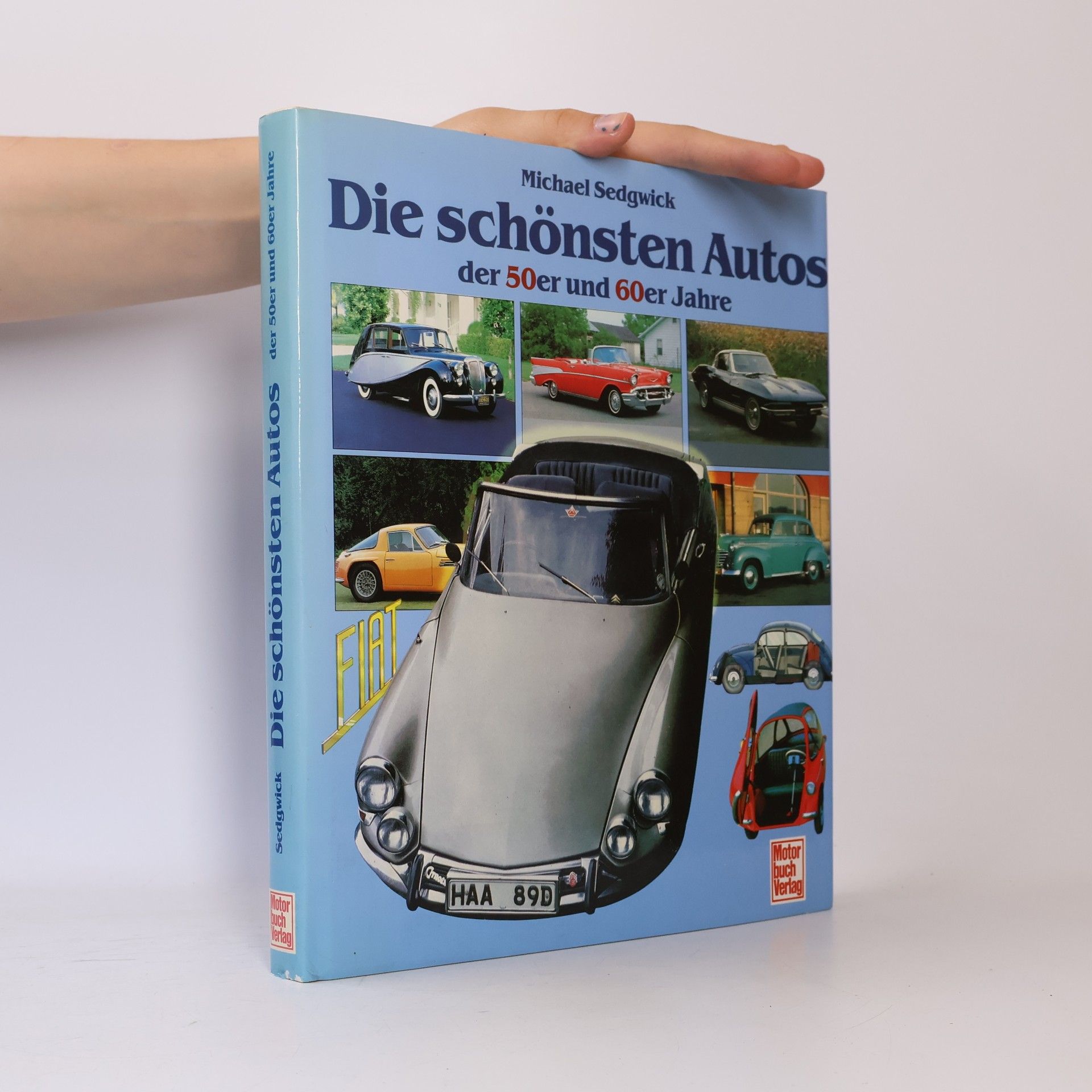Michael Sedgwick Die schönsten Autos der fünfziger und sechziger Jahre
