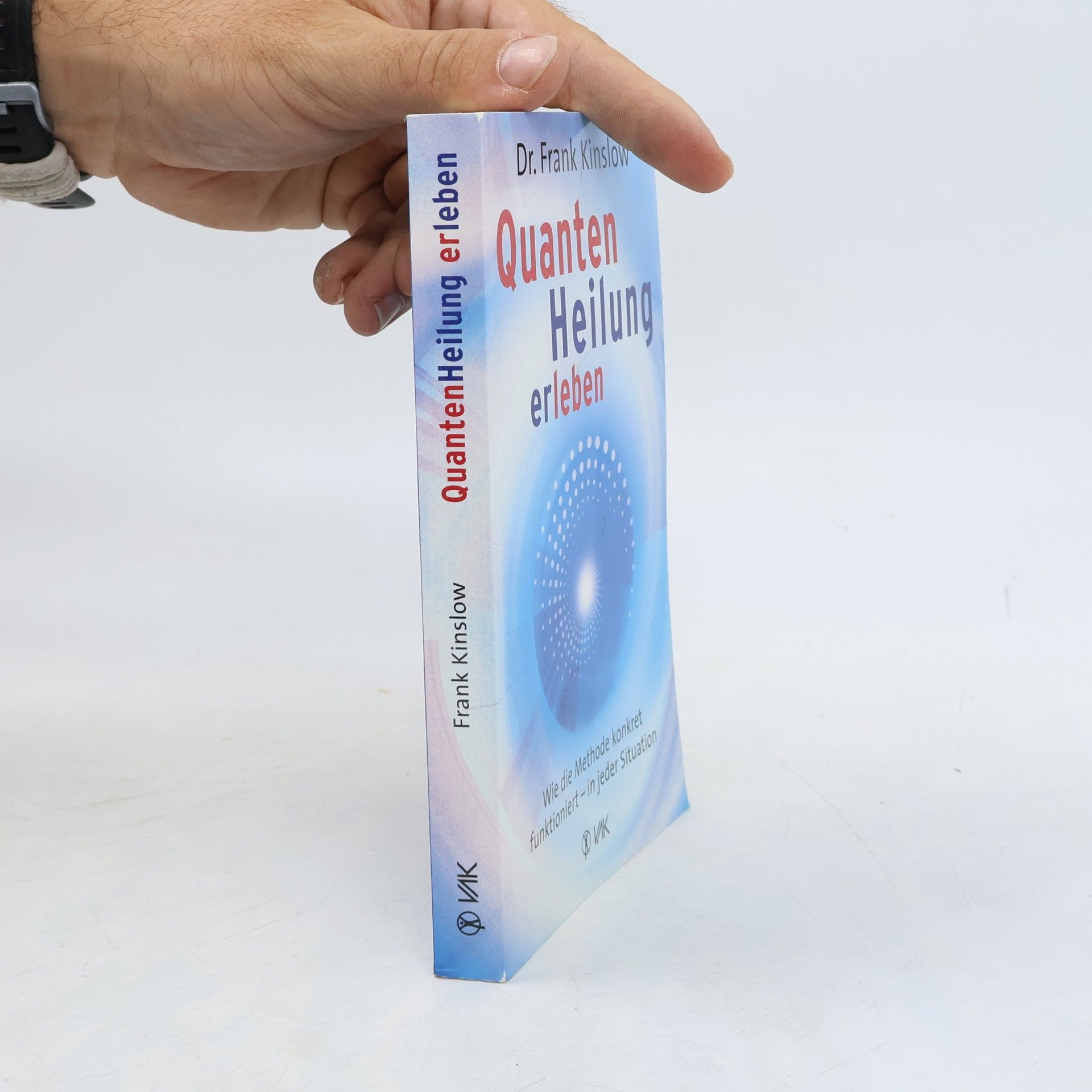 Frank J. Kinslow Quantenheilung erleben