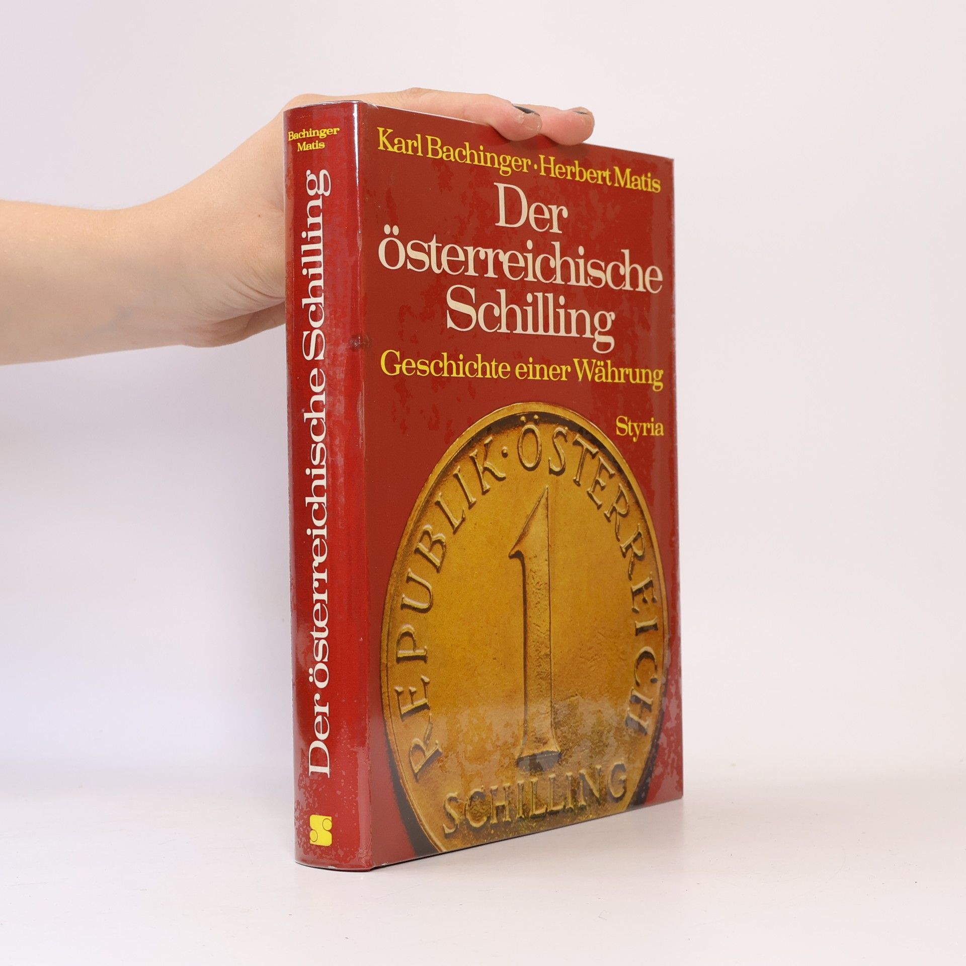 Karl Bachinger Der österreichische Schilling