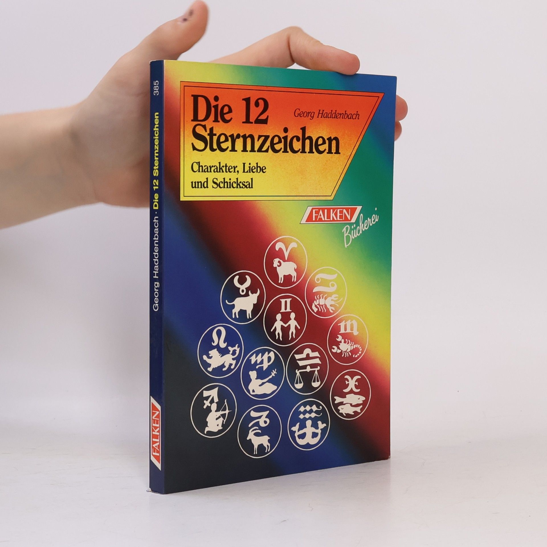 Georg Haddenbach Die 12 [zwölf] Sternzeichen