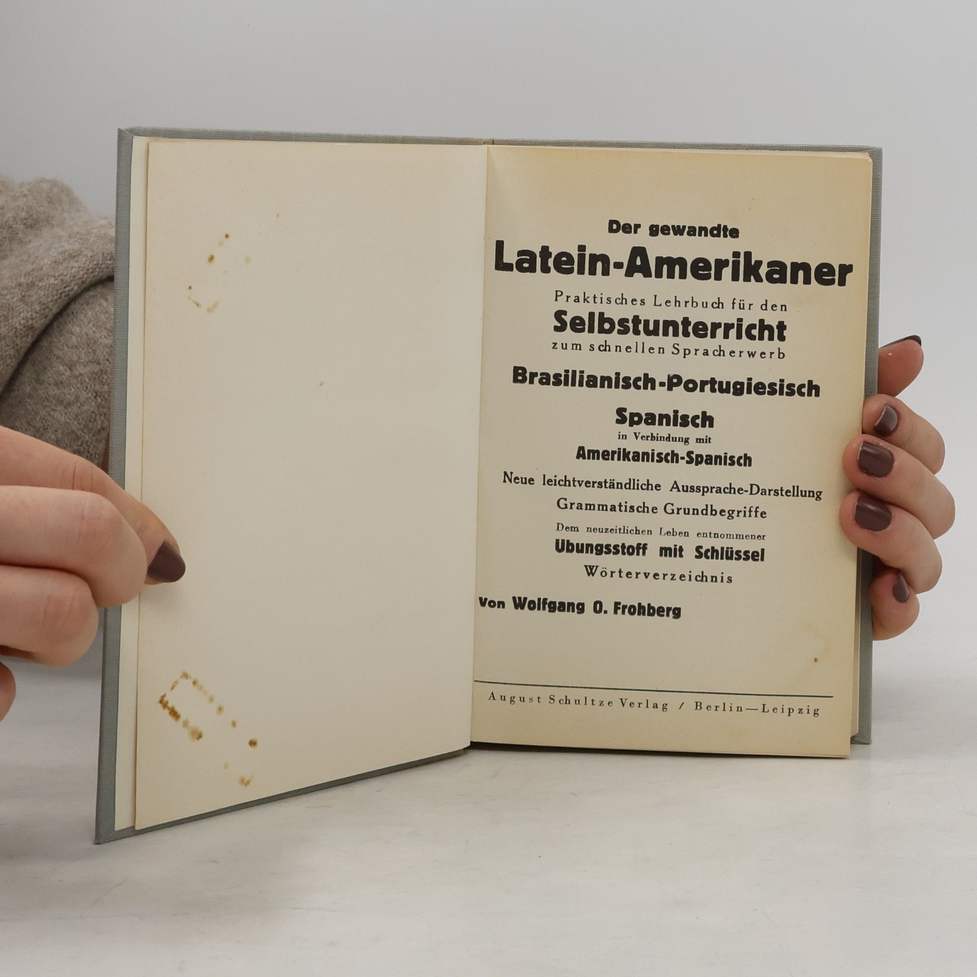 Wolfgang Otto Frohberg Der gewandte Latein-Amerikaner