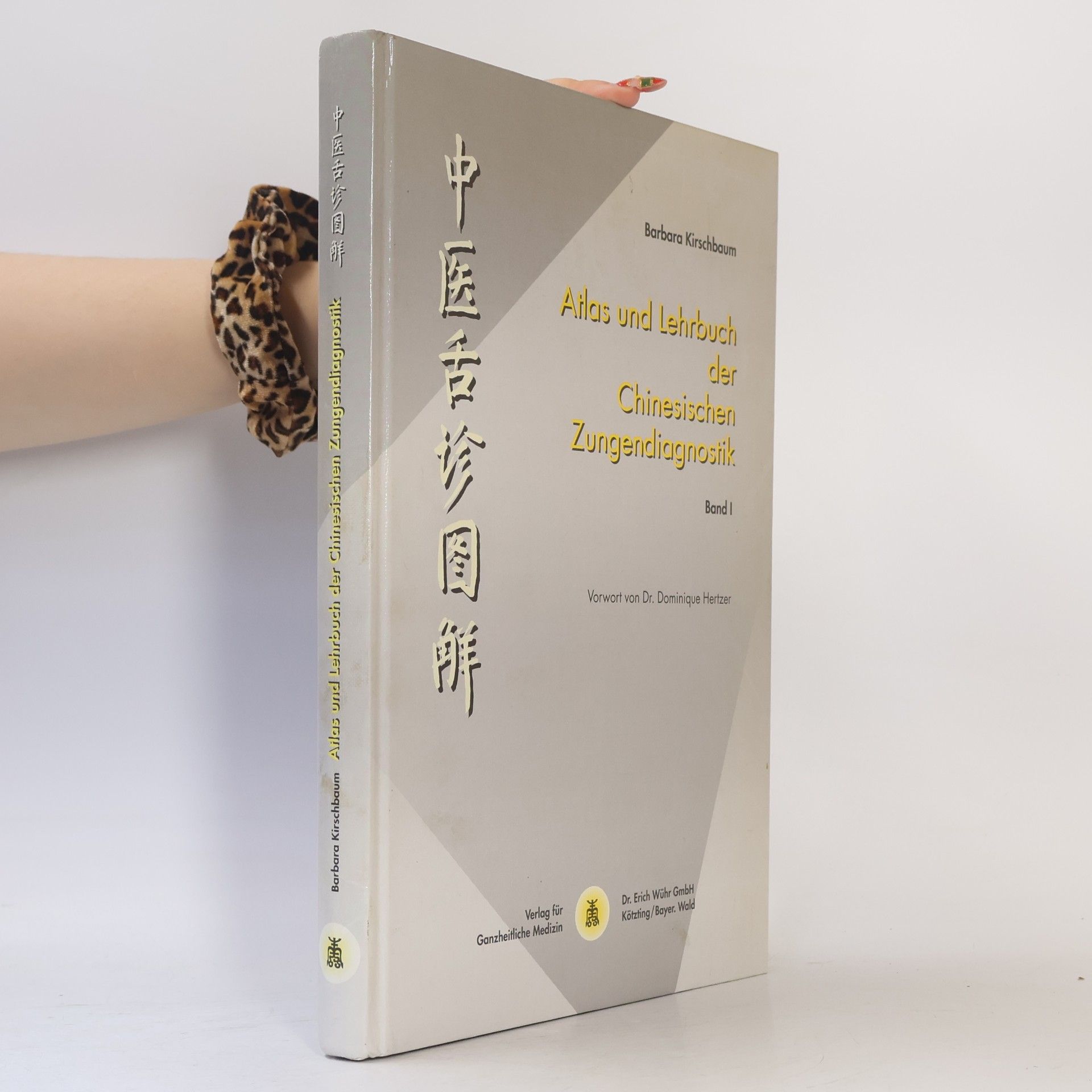 Barbara Kirschbaum Atlas und Lehrbuch der chinesischen Zungendiagnostik