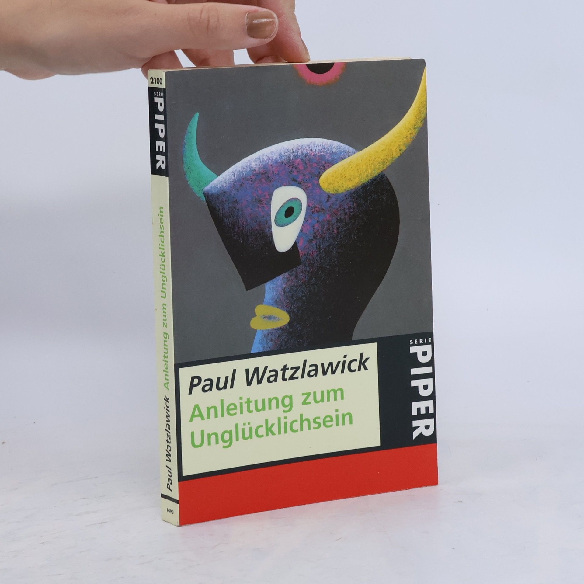 Paul Watzlawick Anleitung zum Unglücklichsein.