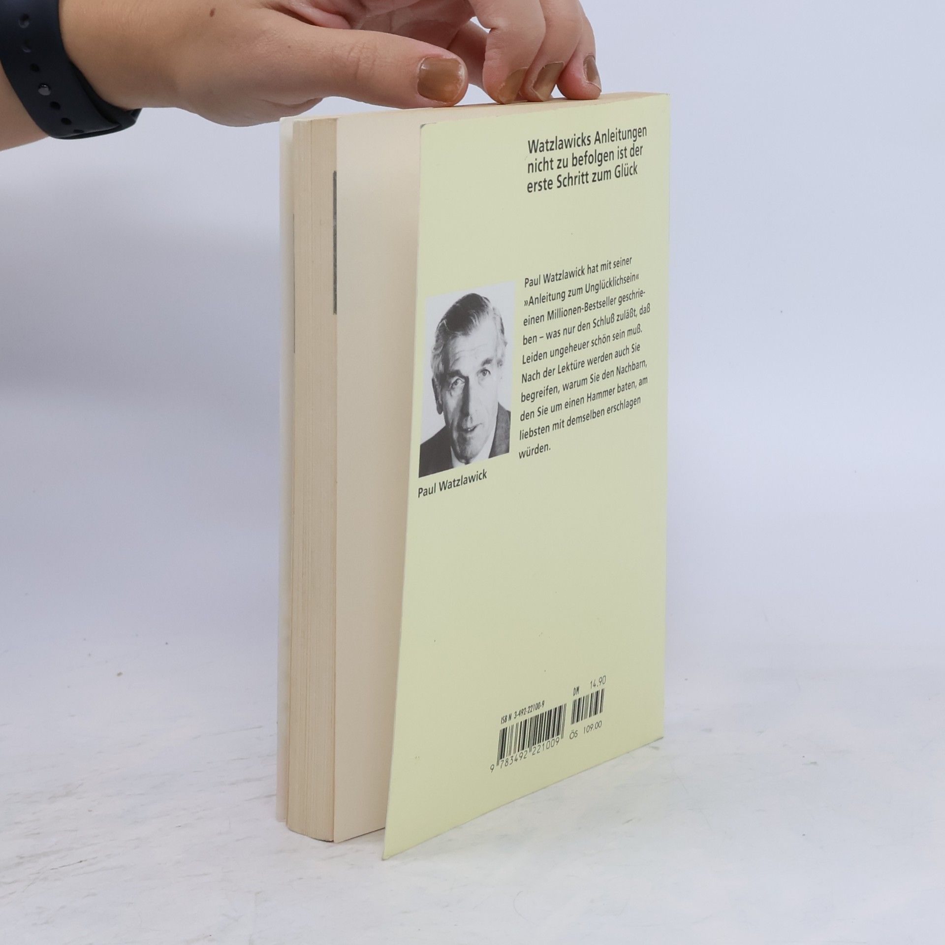 Paul Watzlawick Anleitung zum Unglücklichsein.
