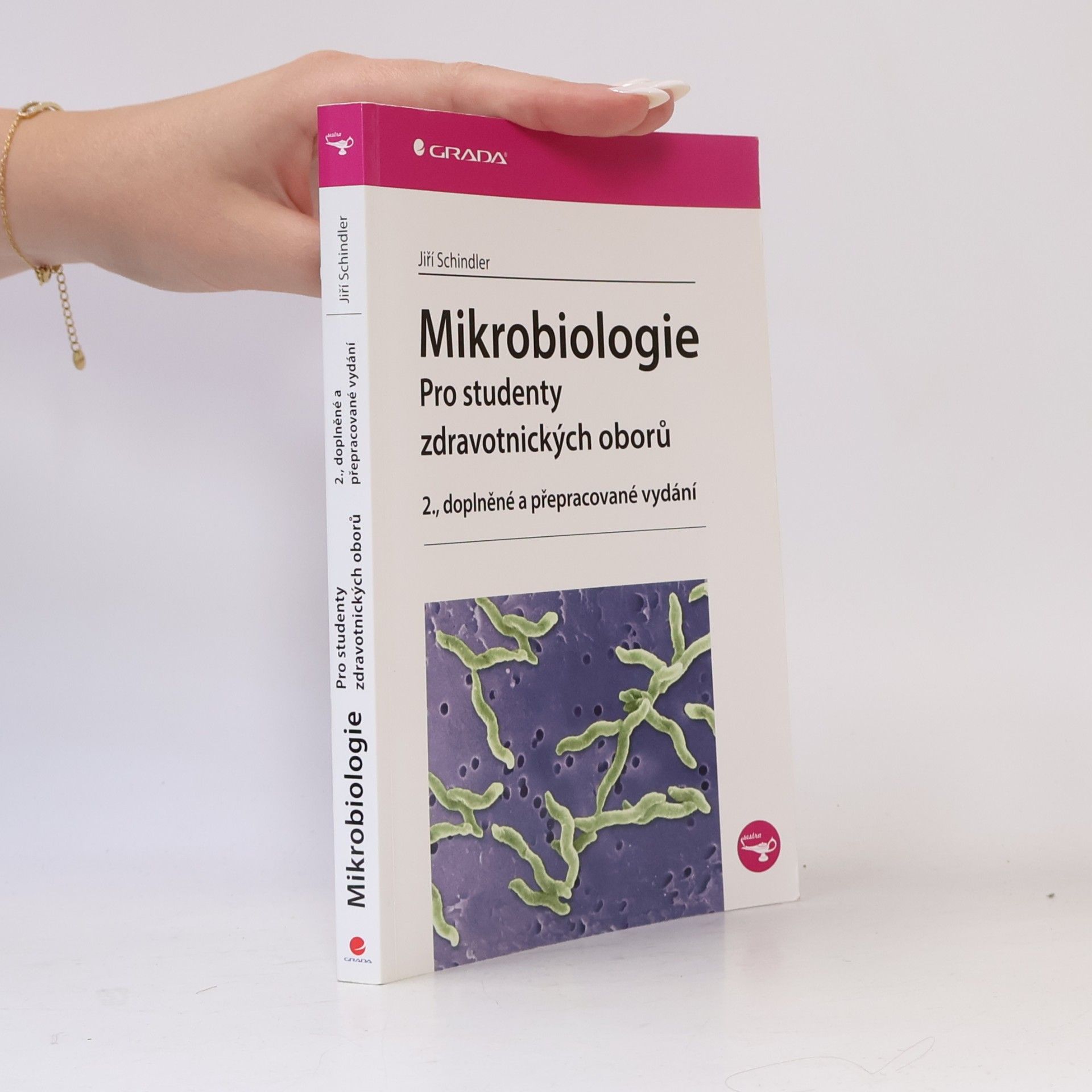 Jiří Schindler Mikrobiologie : pro studenty zdravotnických oborů