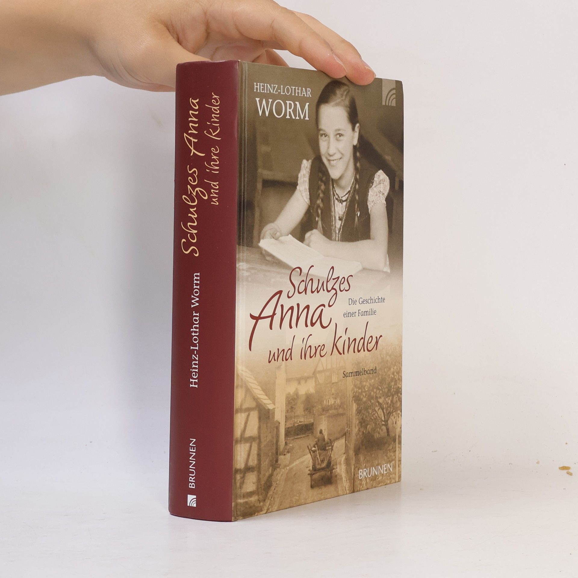 Schulzes Anna und ihre Kinder. Die Geschichte einer Familie
