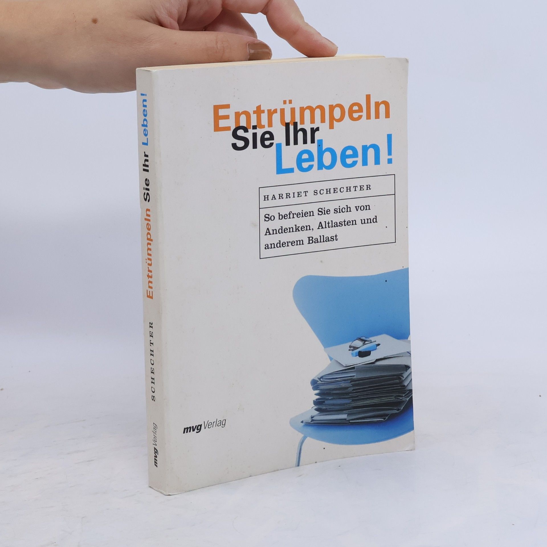 Harriet Schechter Entrümpeln Sie Ihr Leben!