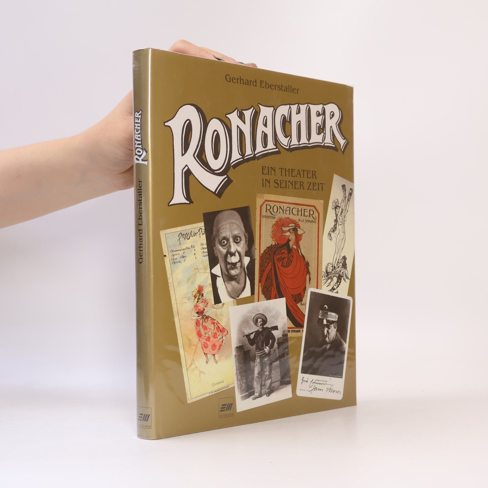 Gerhard Eberstaller Ronacher: ein Theater in seiner Zeit