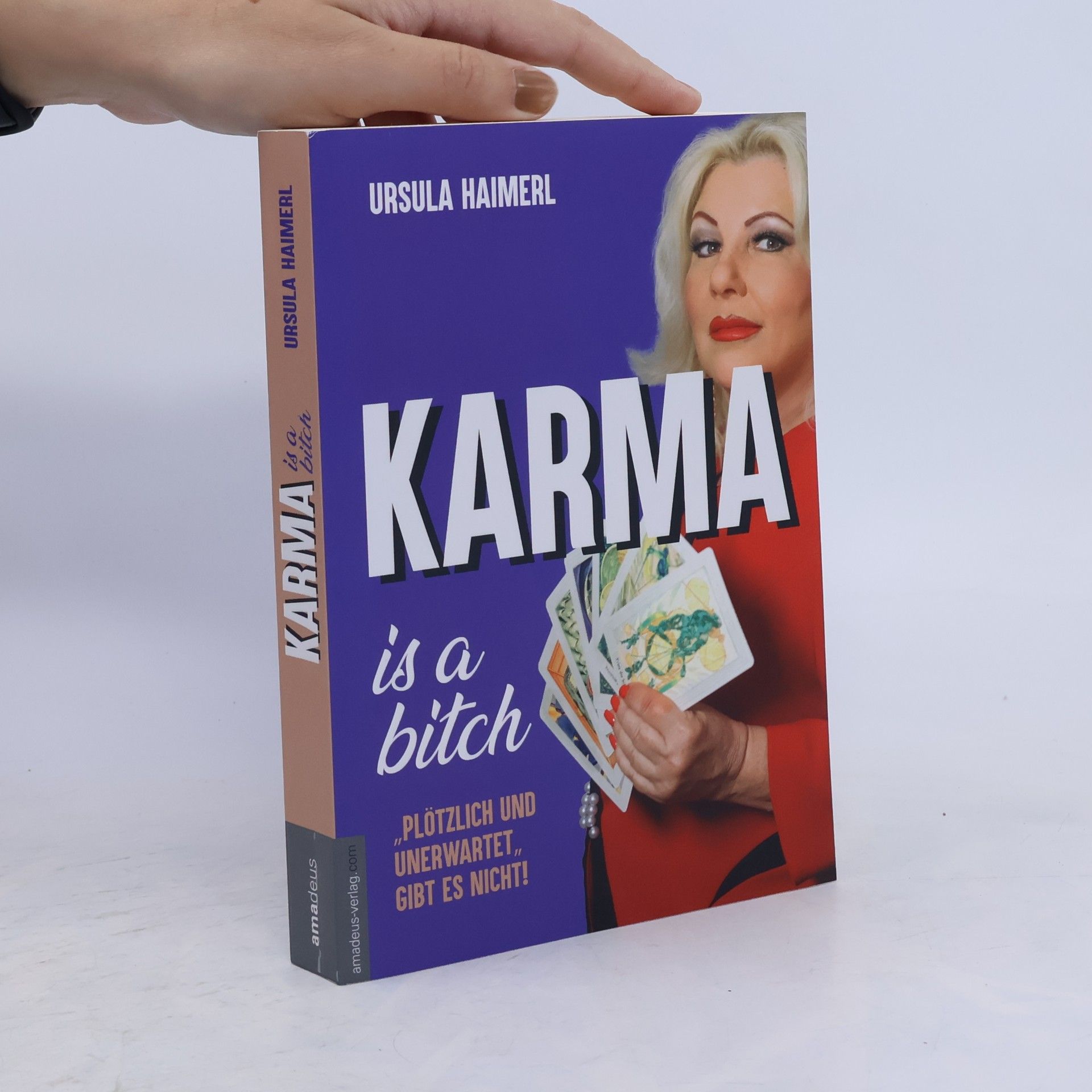 Ursula Haimerl Karma is a bitch - "plötzlich und unerwartet" gibt es nicht!