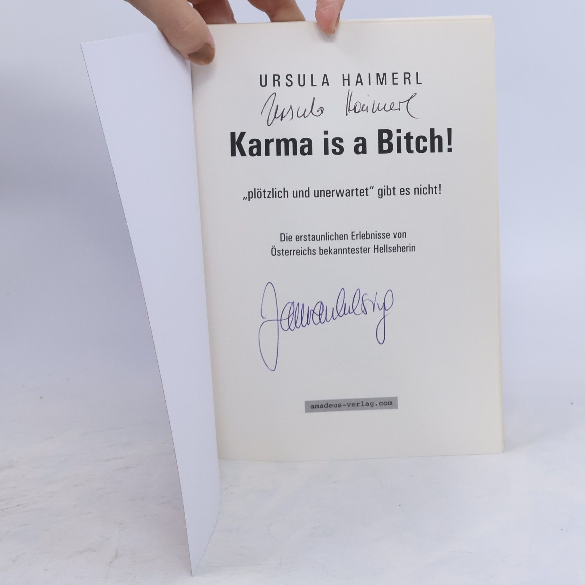 Ursula Haimerl Karma is a bitch - "plötzlich und unerwartet" gibt es nicht!