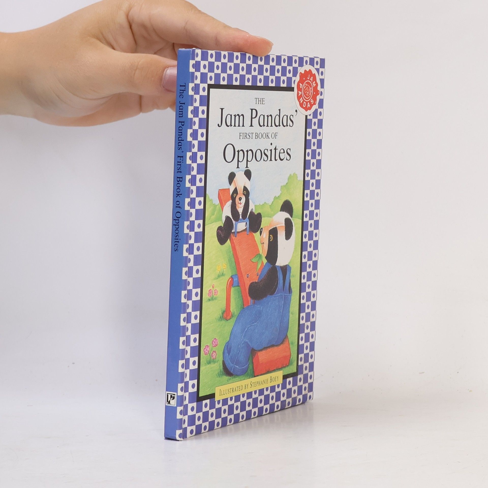 BOEY Stephane et Claire STEEDEN. Jam Panda's First Book Of Opposites