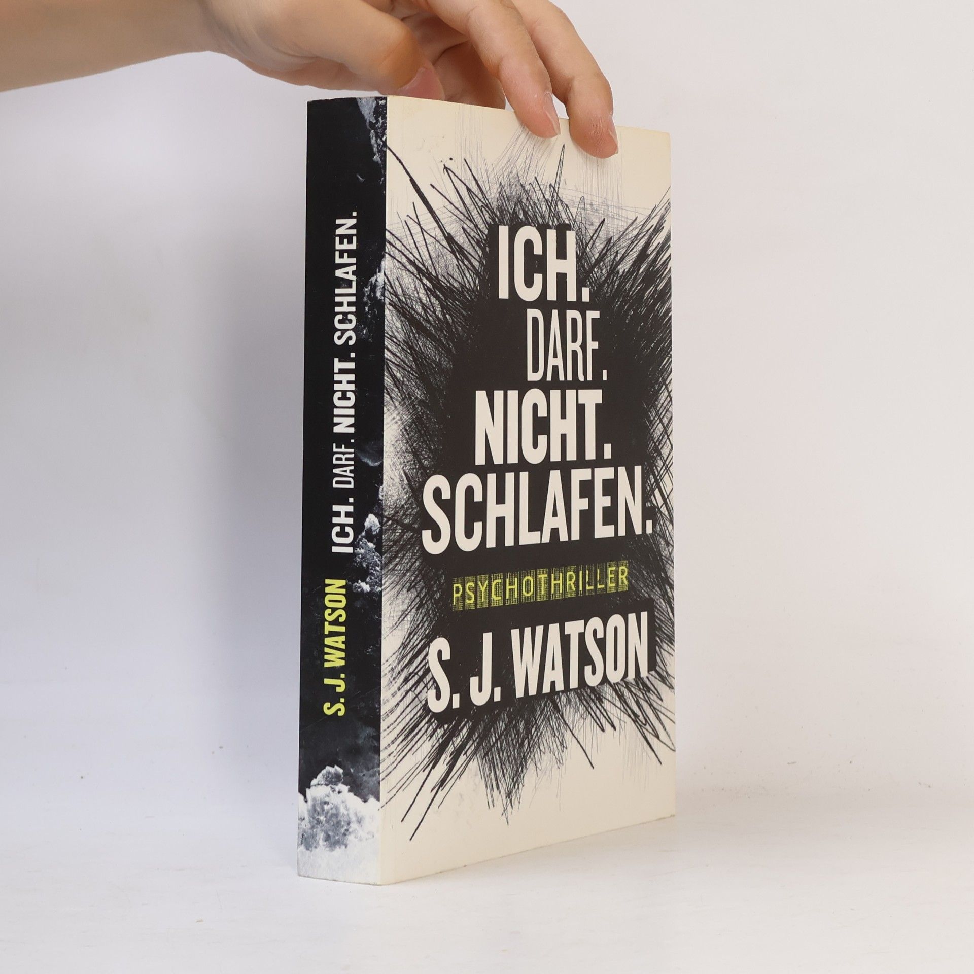 S. J. Watson Ich. Darf. Nicht. Schlafen.