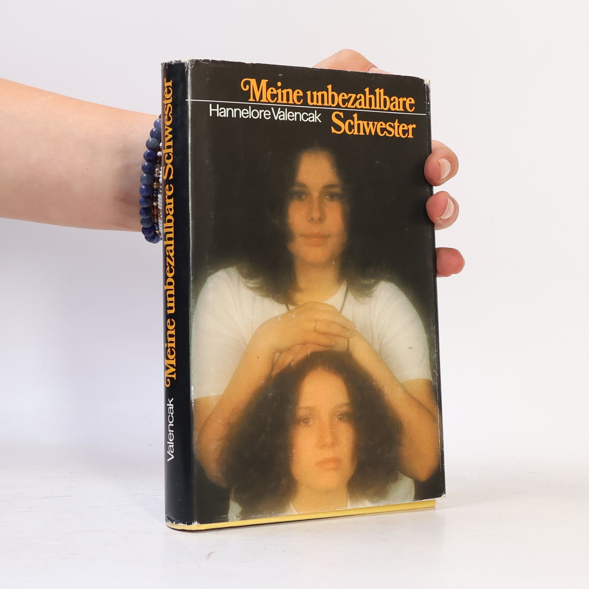 Hannelore Valencak Meine unbezahlbare Schwester